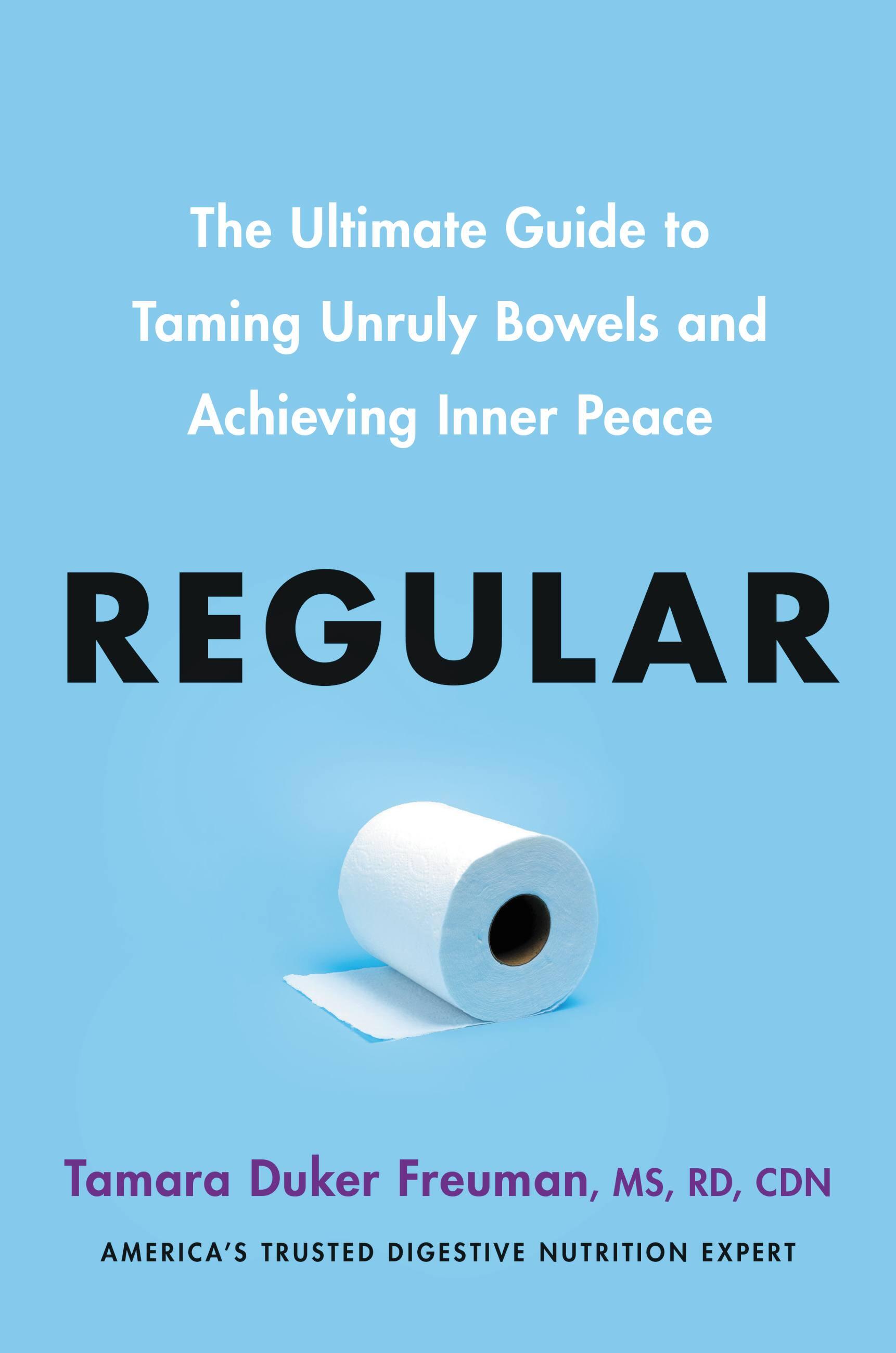 Regular The Ultimate Guide to Taming Unruly Bowels and Achieving Inner Peace cover image