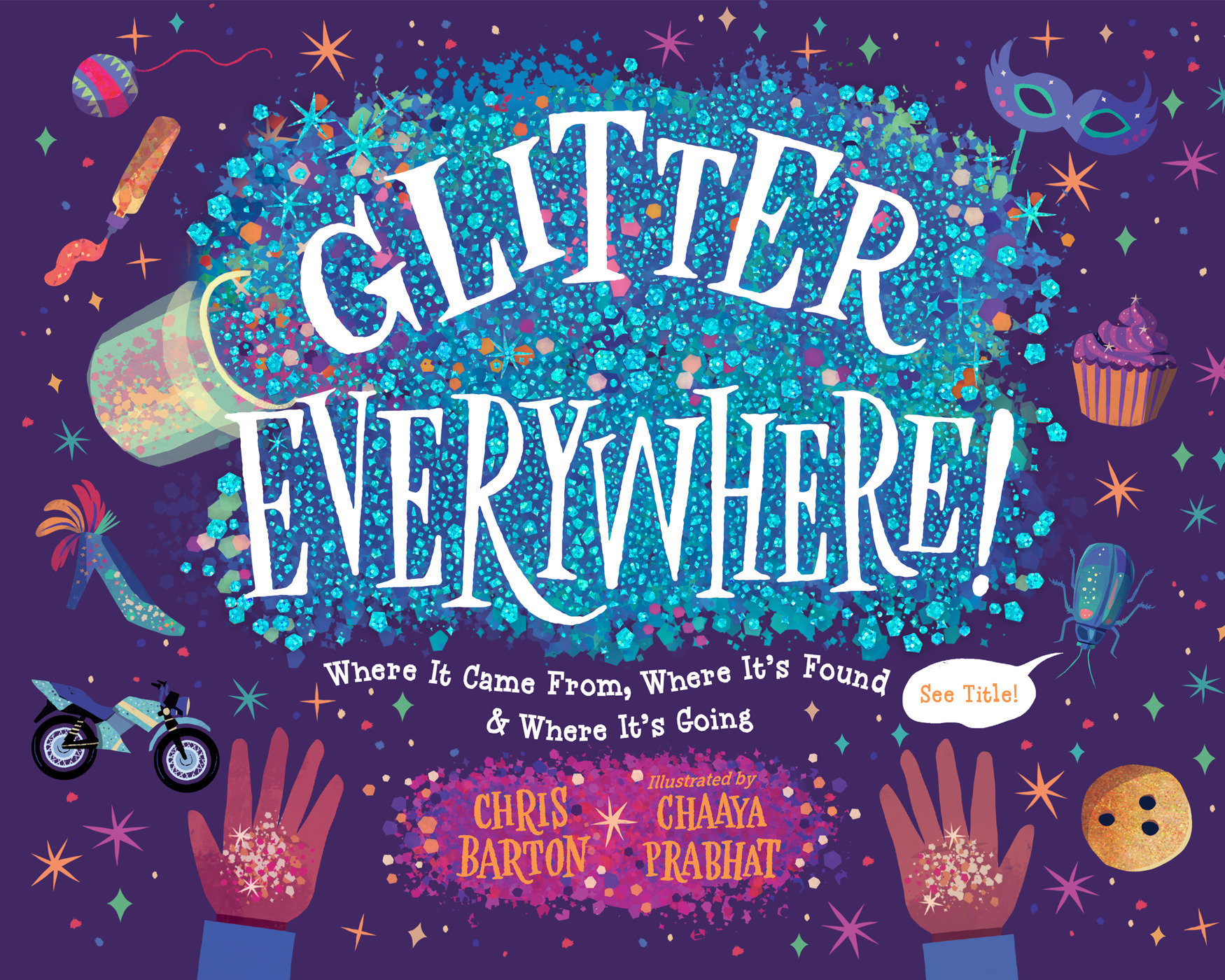 Glitter Everywhere! Where It Came From, Where It's Found & Where It's Going cover image