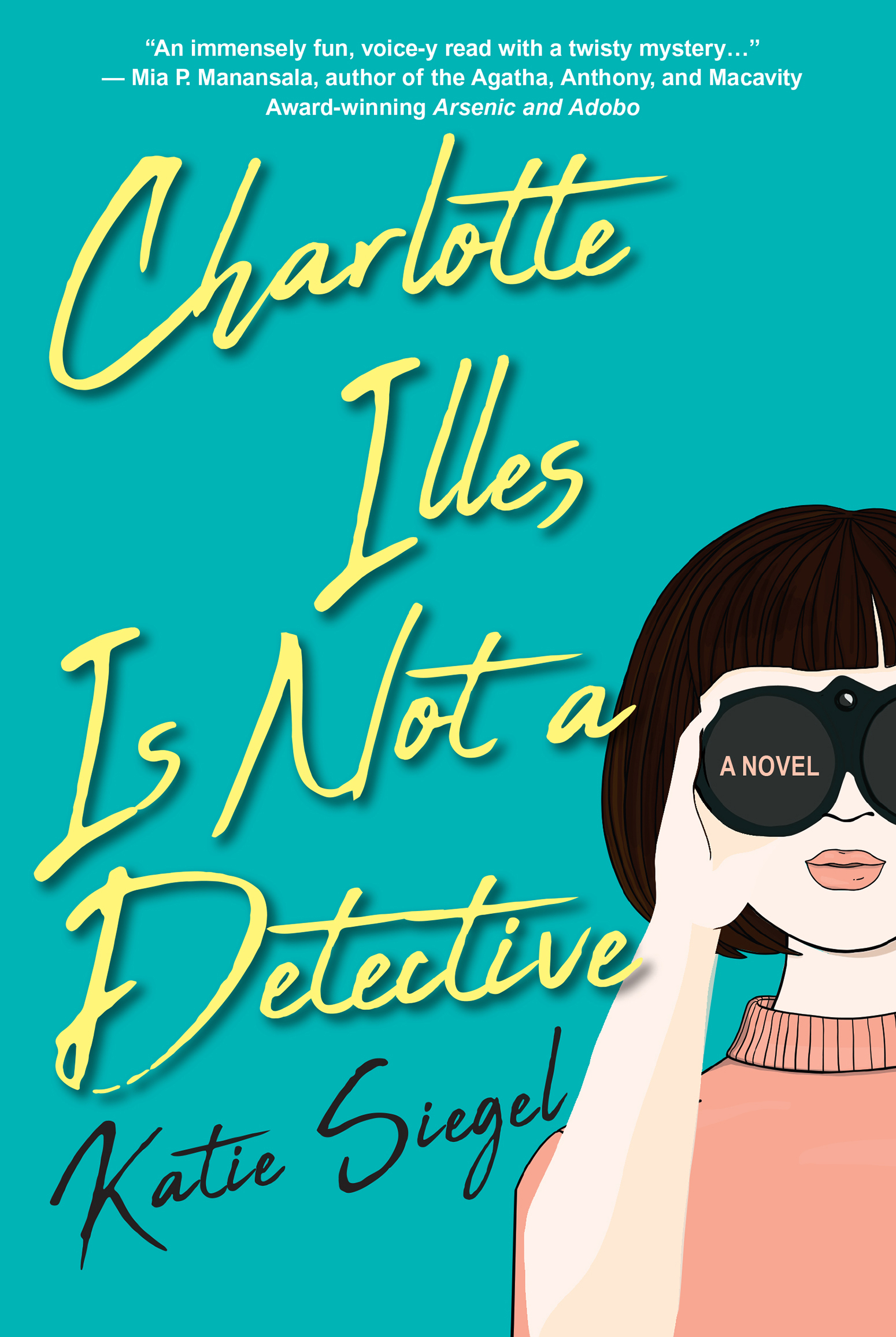 Cover image for Charlotte Illes Is Not a Detective [electronic resource] : A Modern and Witty Mystery