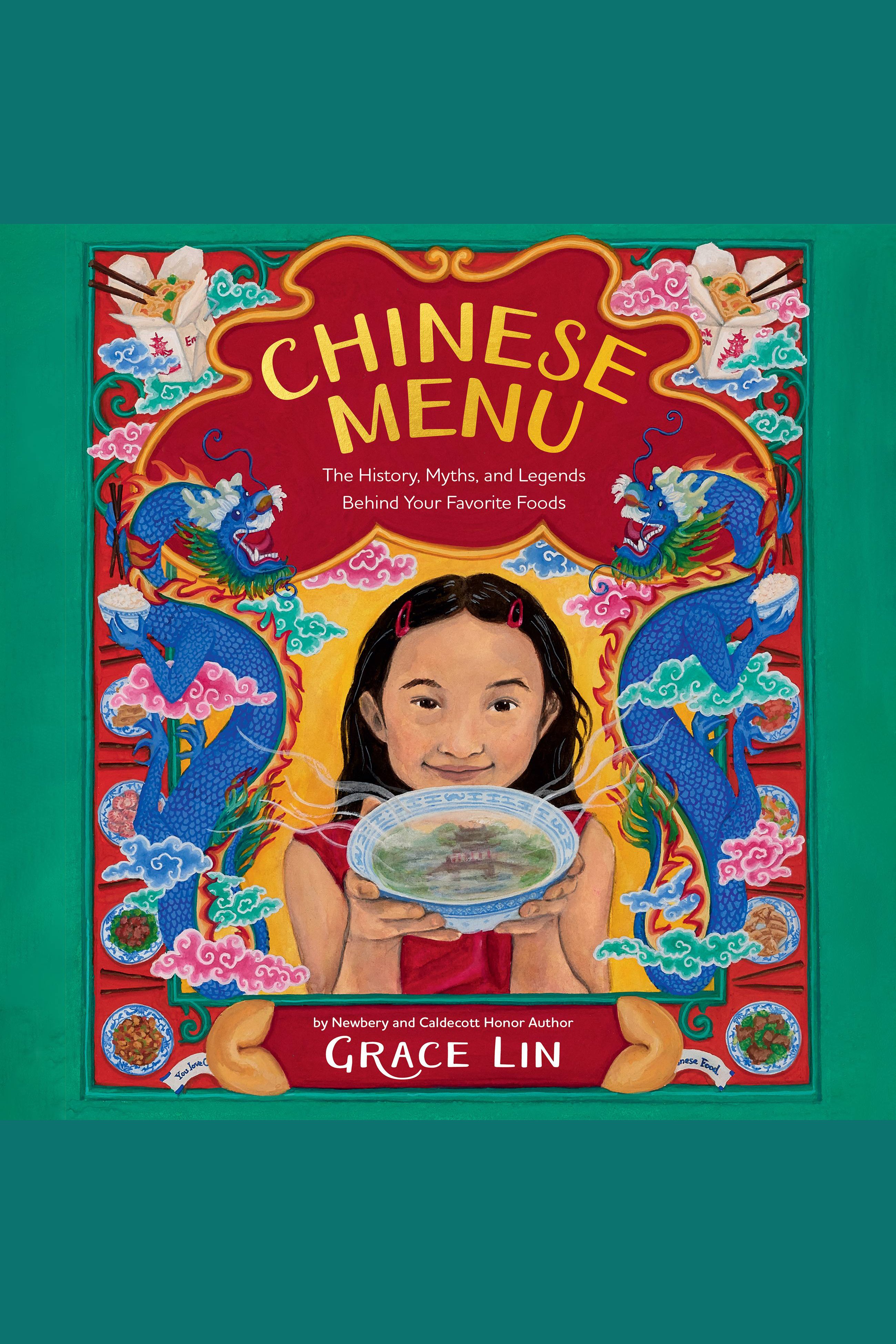 Chinese Menu The History, Myths, and Legends Behind Your Favorite Foods cover image