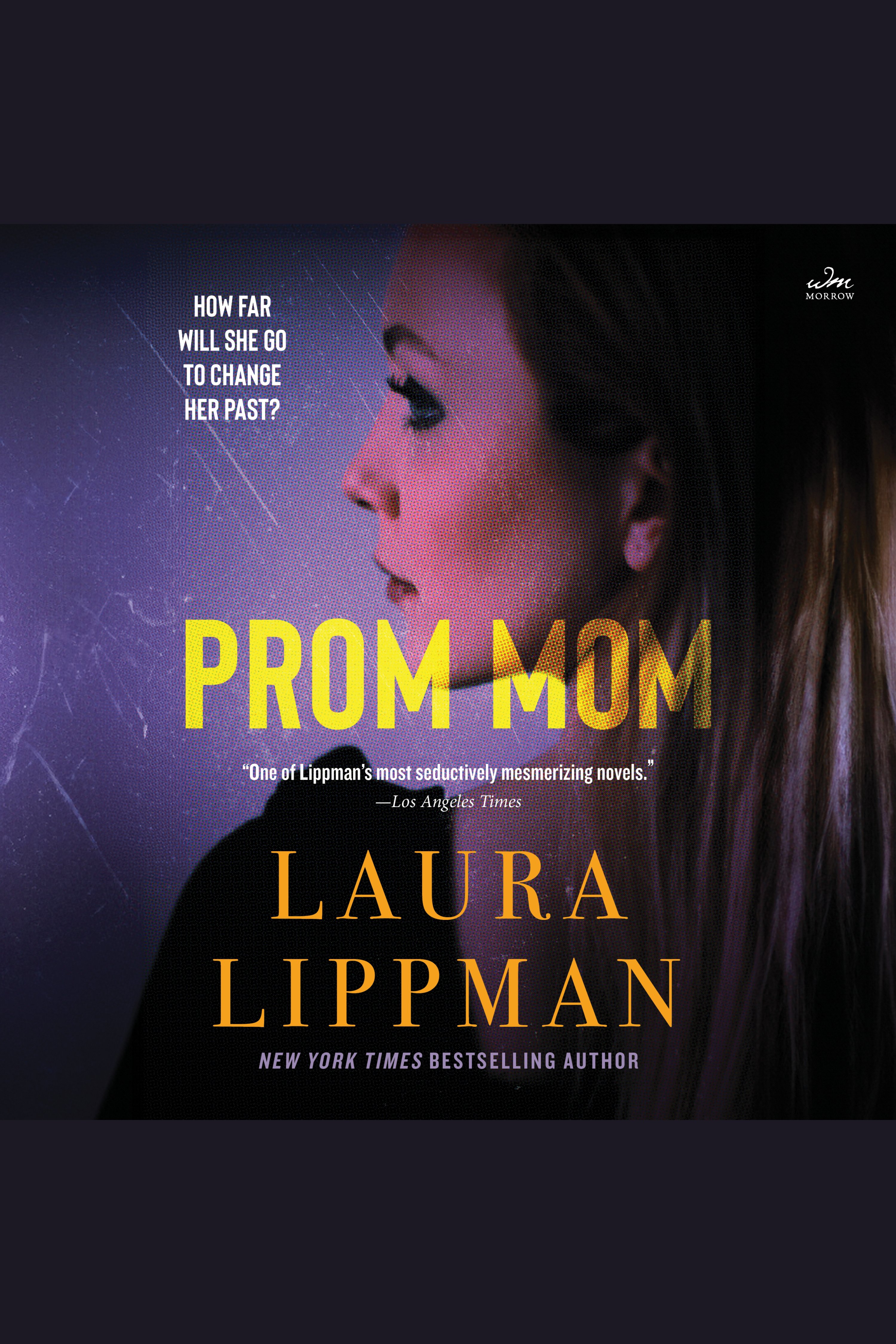 Cover image for Prom Mom [electronic resource] : A Novel - A Compulsive Psychological Thriller