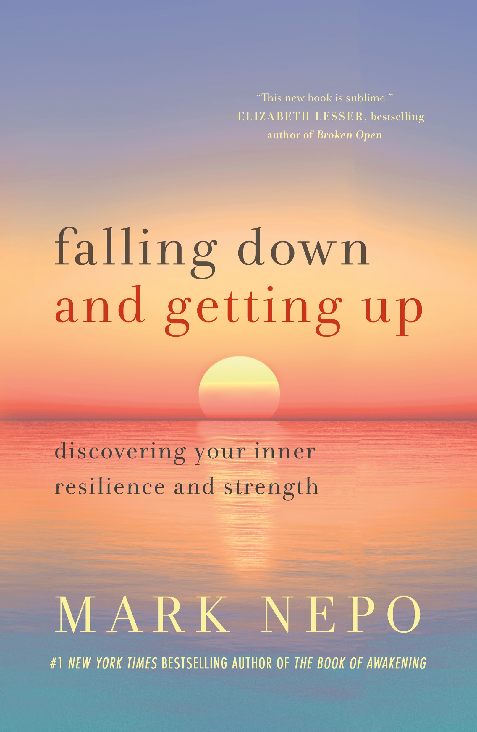 Falling Down and Getting Up Discovering Your Inner Resilience and Strength cover image