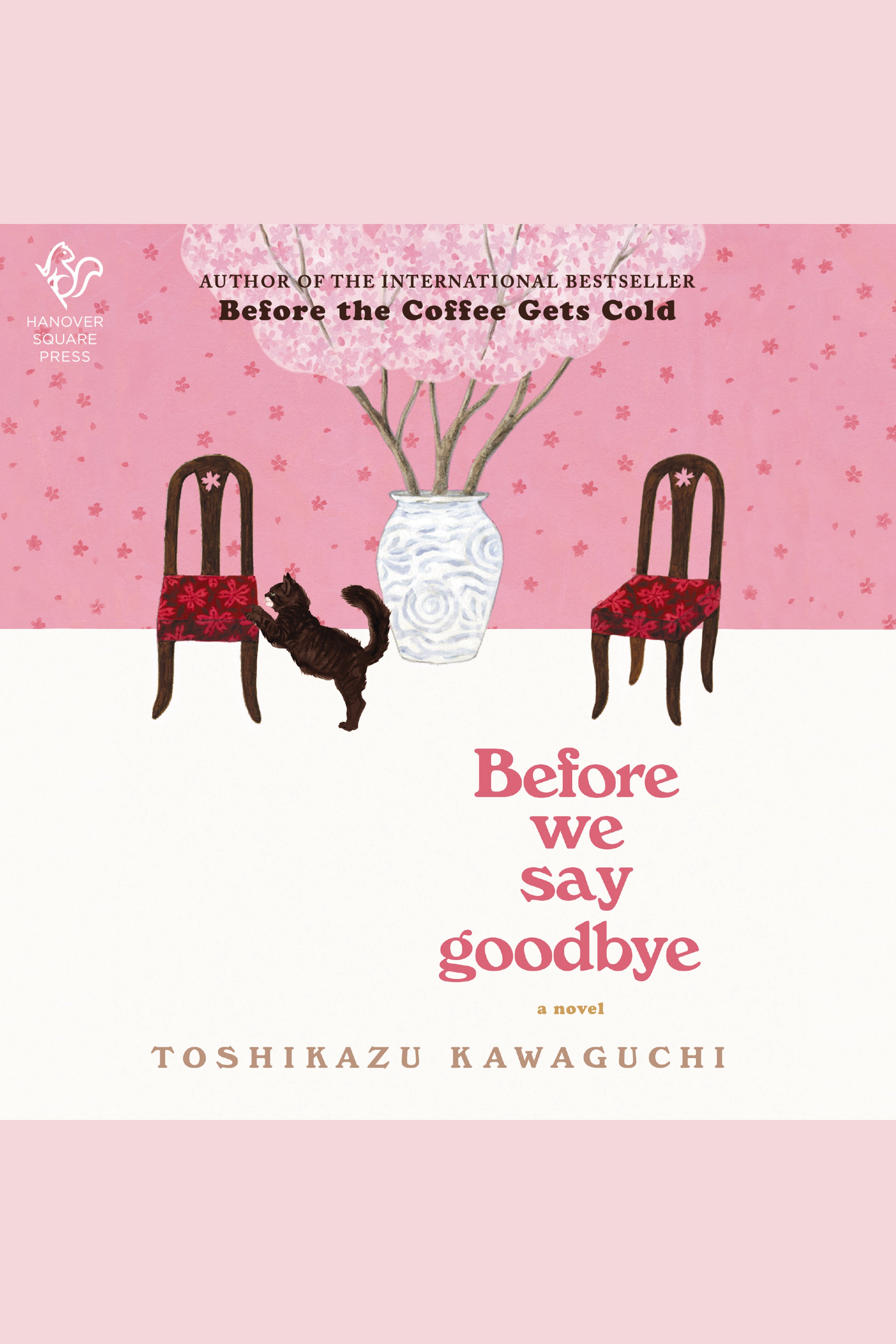 Cover image for Before We Say Goodbye [electronic resource] : A Novel