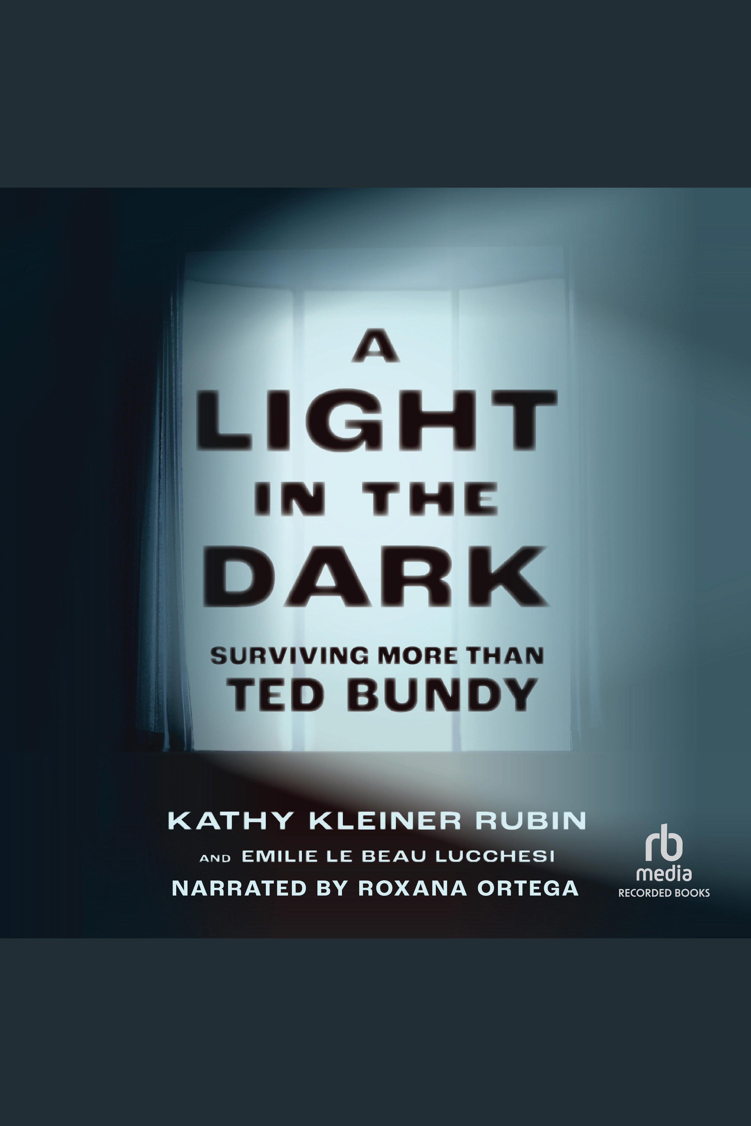 A Light in the Dark Surviving More Than Ted Bundy cover image