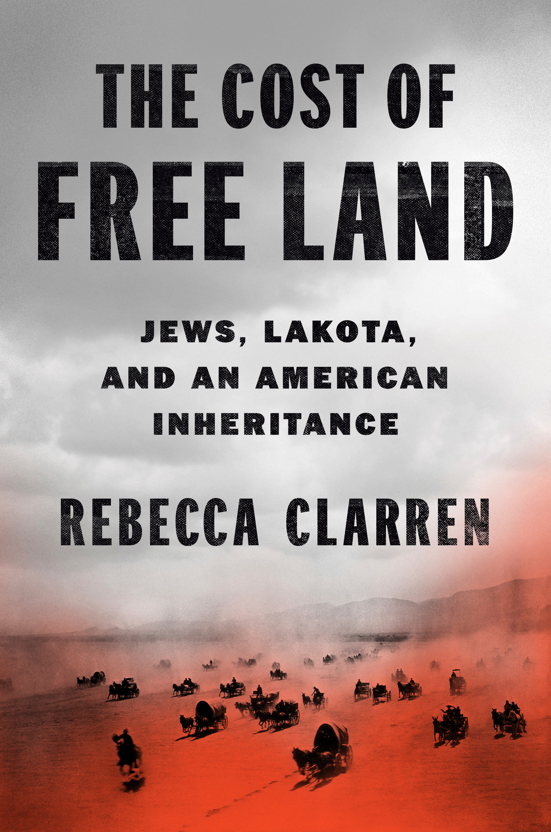The Cost of Free Land Jews, Lakota, and an American Inheritance cover image