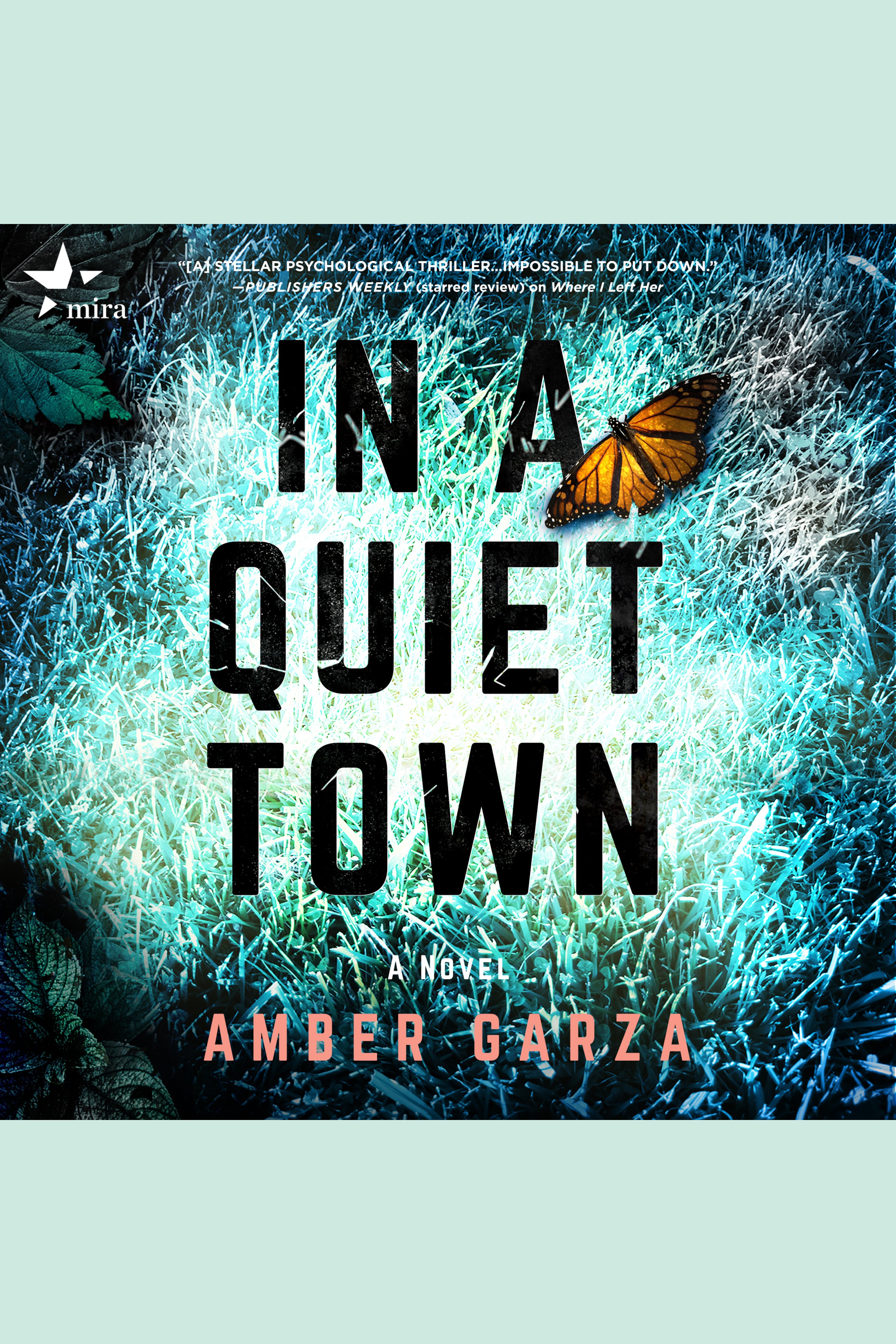 Imagen de portada para In a Quiet Town [electronic resource] : A Psychological Thriller about a Mother's Quest to Find her Estranged Daughter