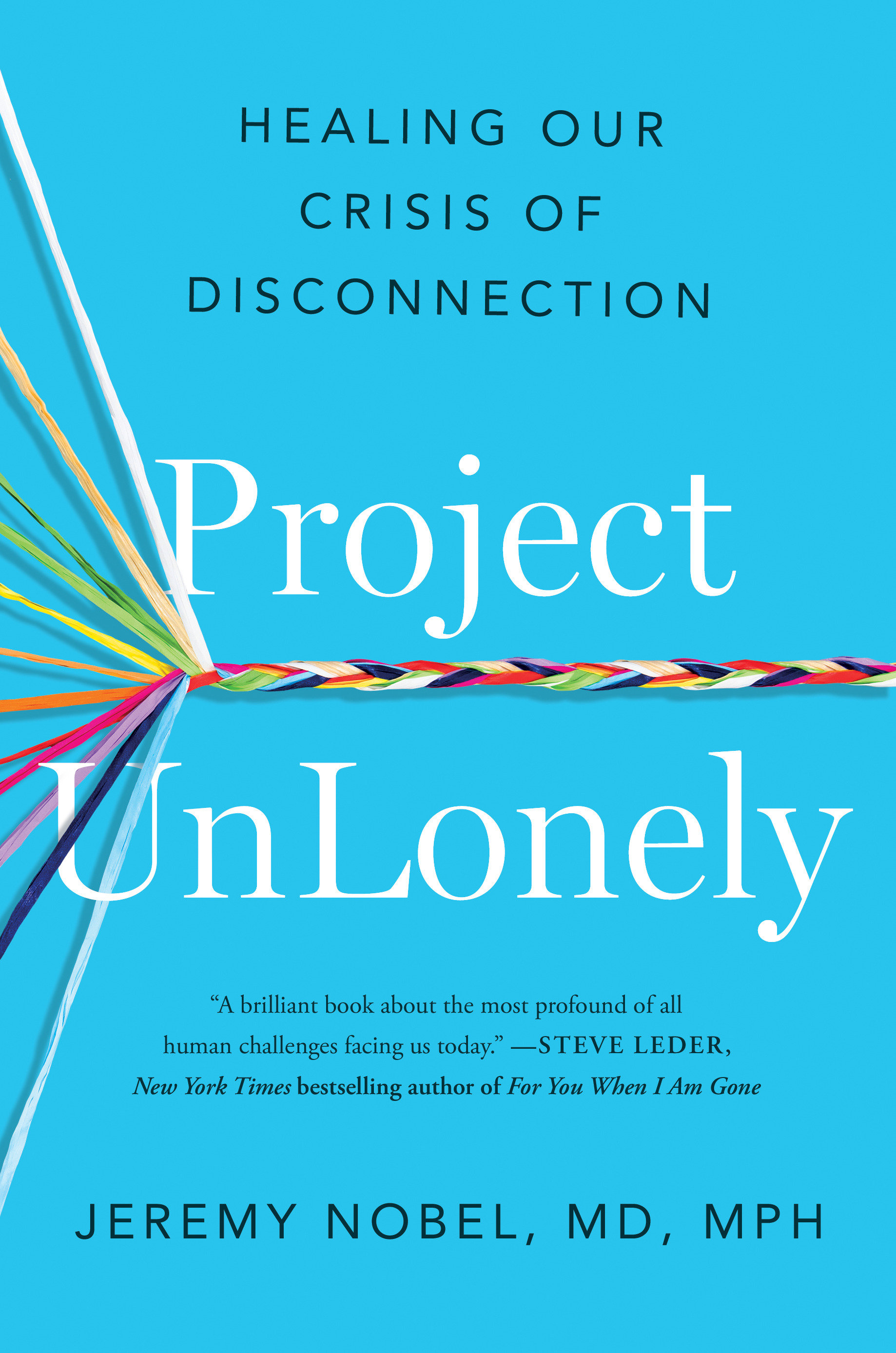 Project UnLonely Healing Our Crisis of Disconnection cover image