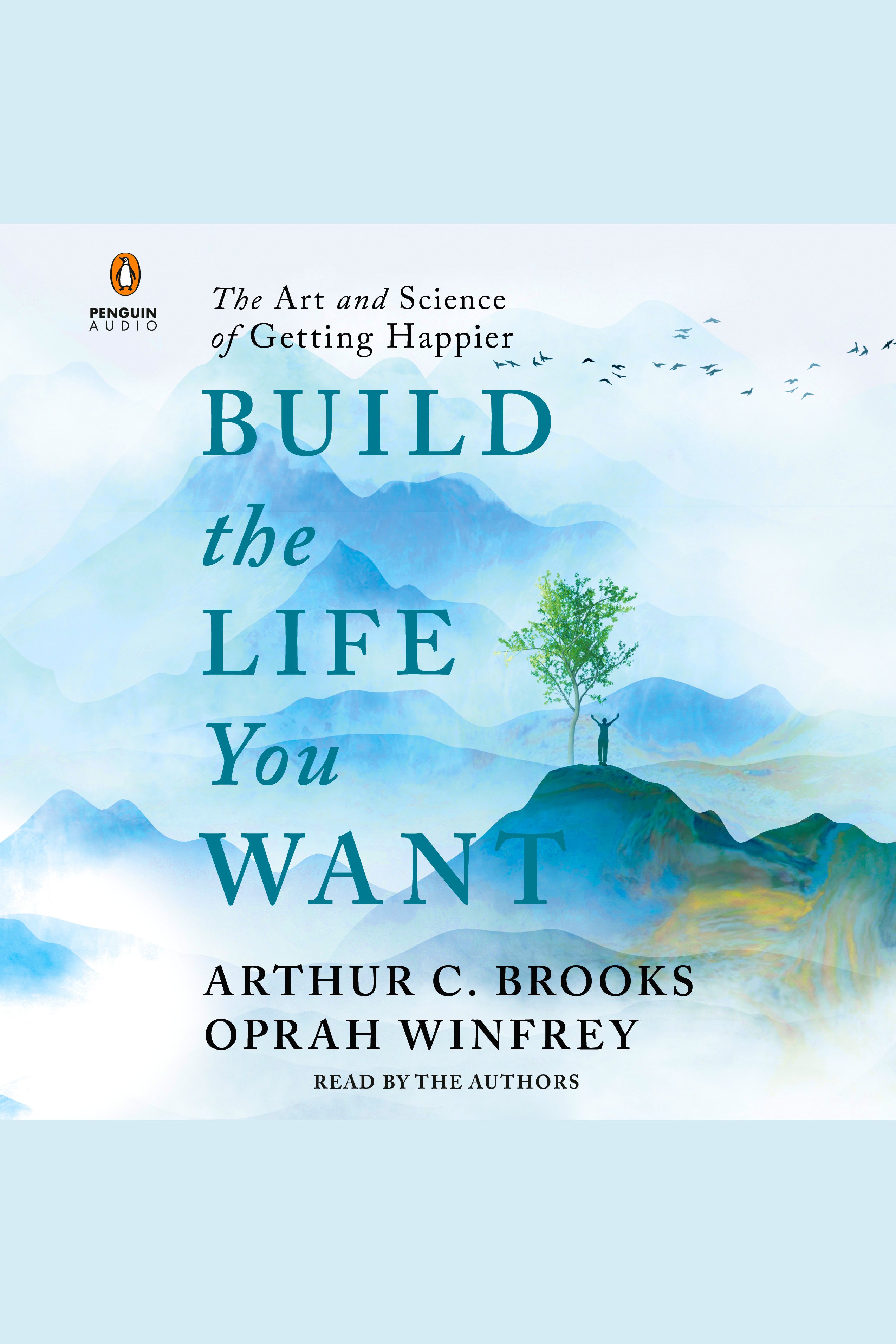 Cover image for Build the Life You Want [electronic resource] : The Art and Science of Getting Happier