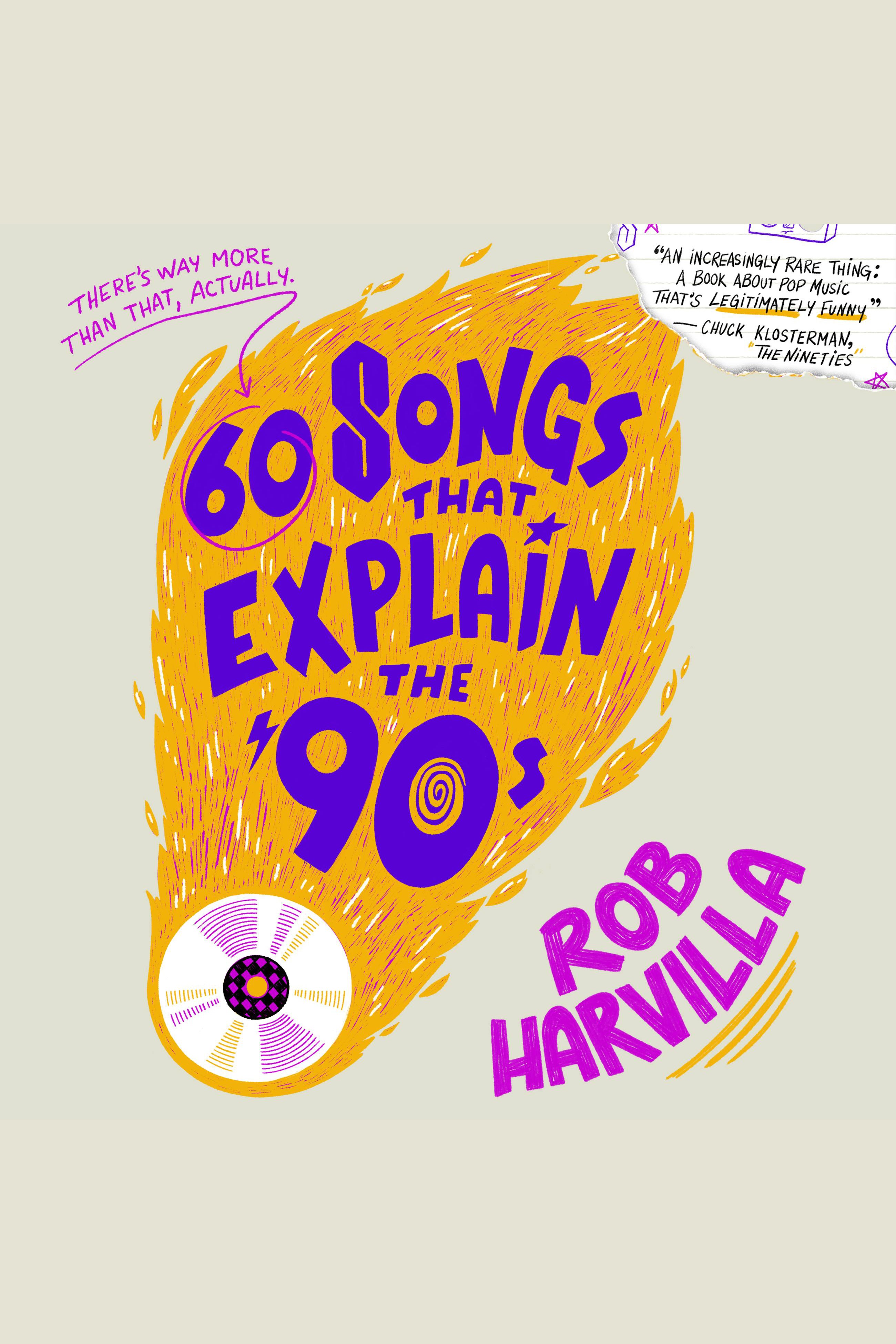 Cover image for 60 Songs That Explain the '90s [electronic resource] :