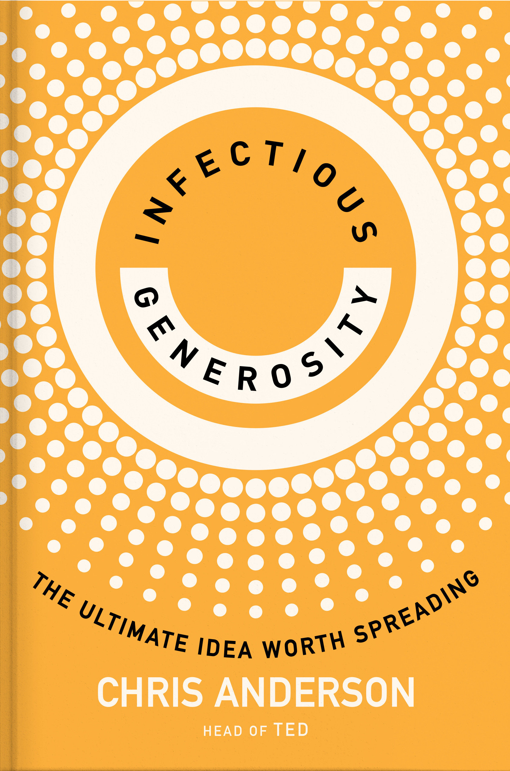 Cover image for Infectious Generosity [electronic resource] : The Ultimate Idea Worth Spreading