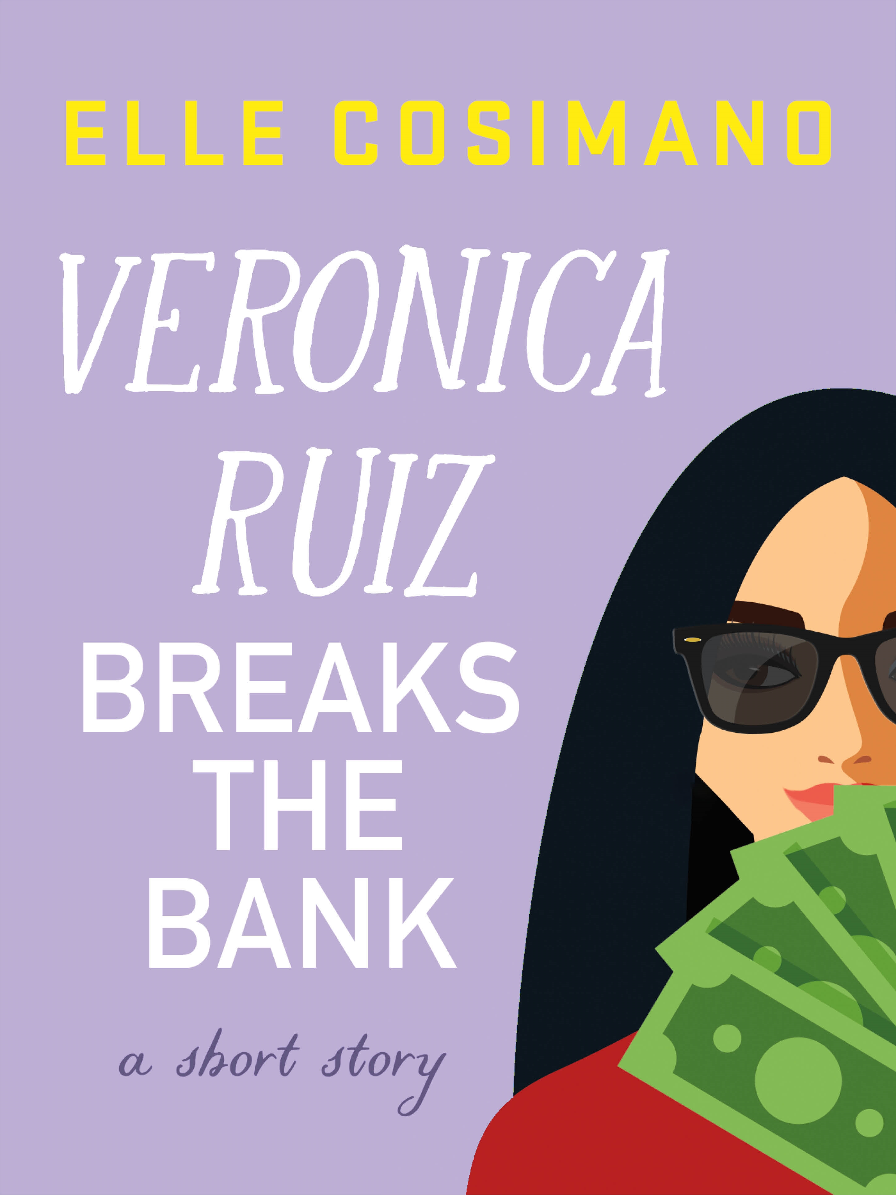 Cover image for Veronica Ruiz Breaks the Bank [electronic resource] : A Short Story