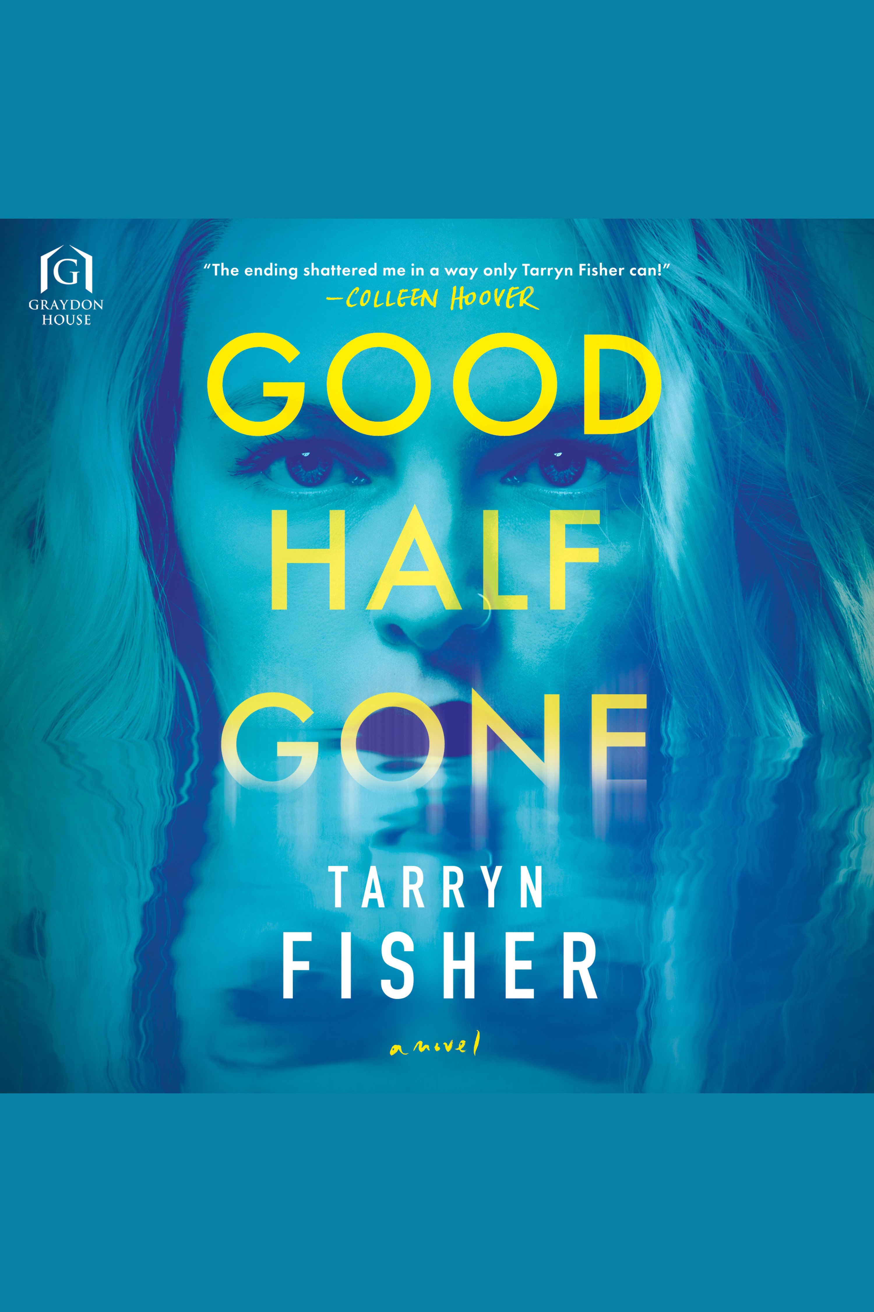 Cover image for Good Half Gone [electronic resource] :