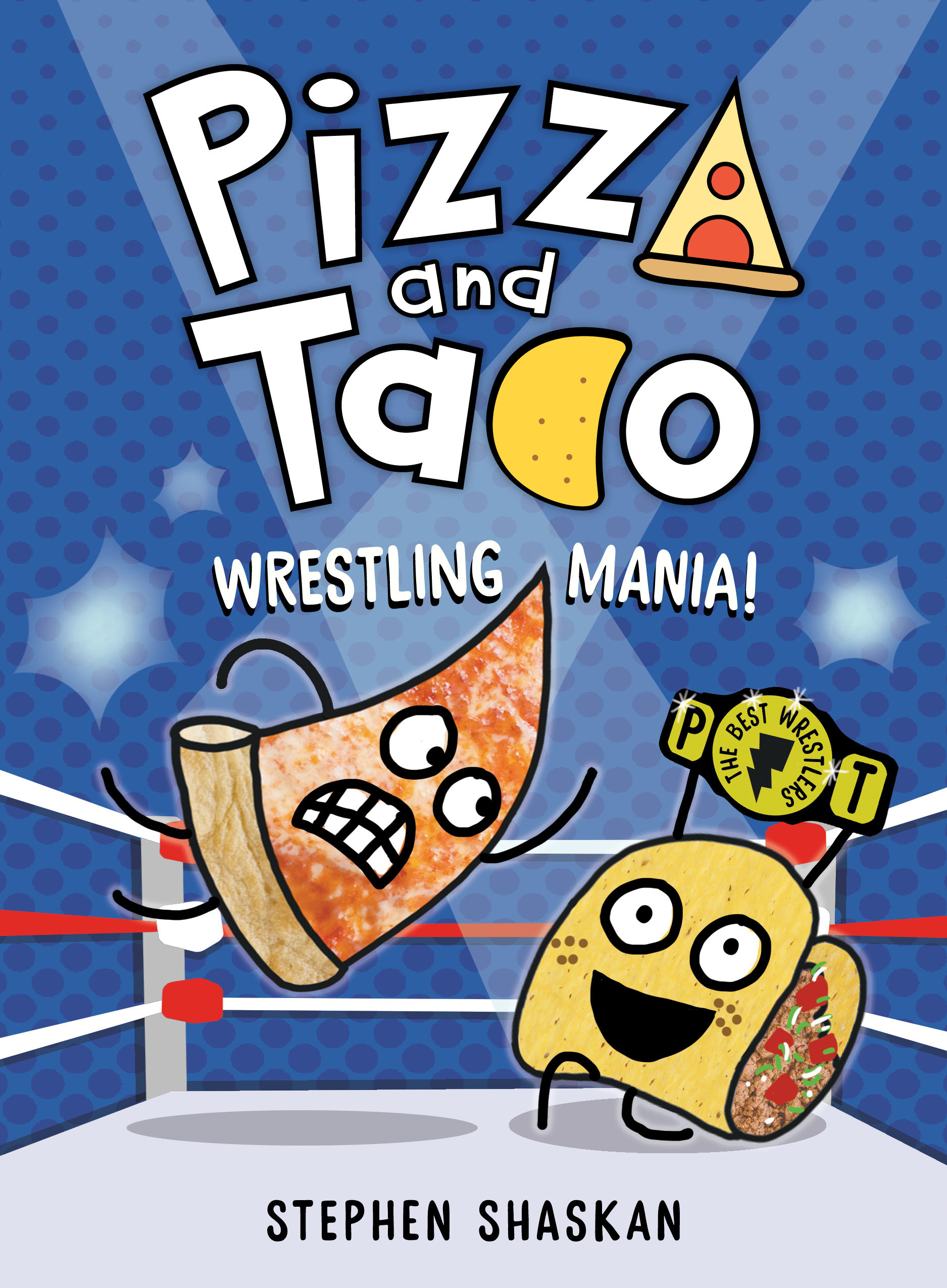 Pizza and Taco: Wrestling Mania! (A Graphic Novel) cover image
