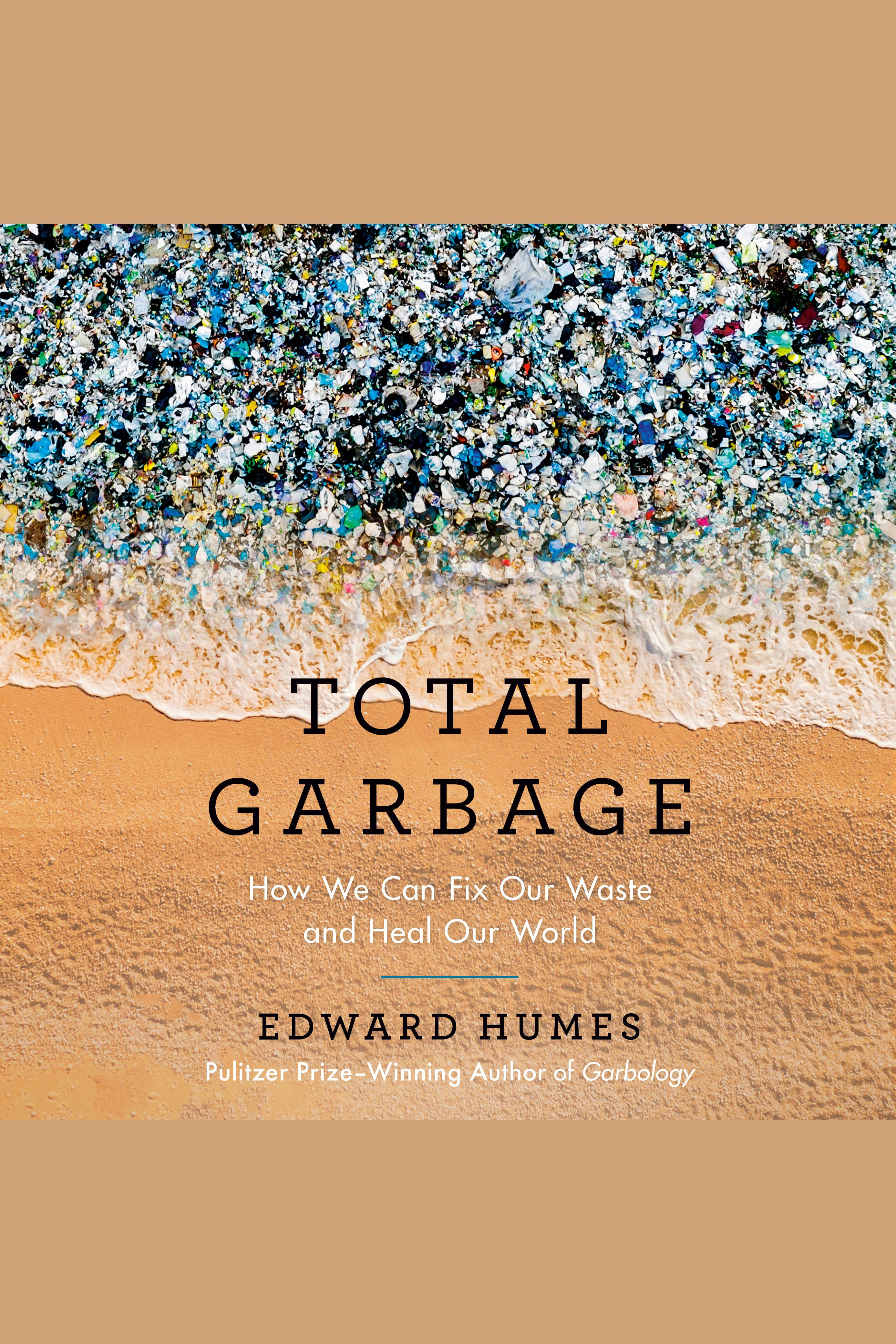 Total Garbage How We Can Fix Our Waste and Heal Our World cover image