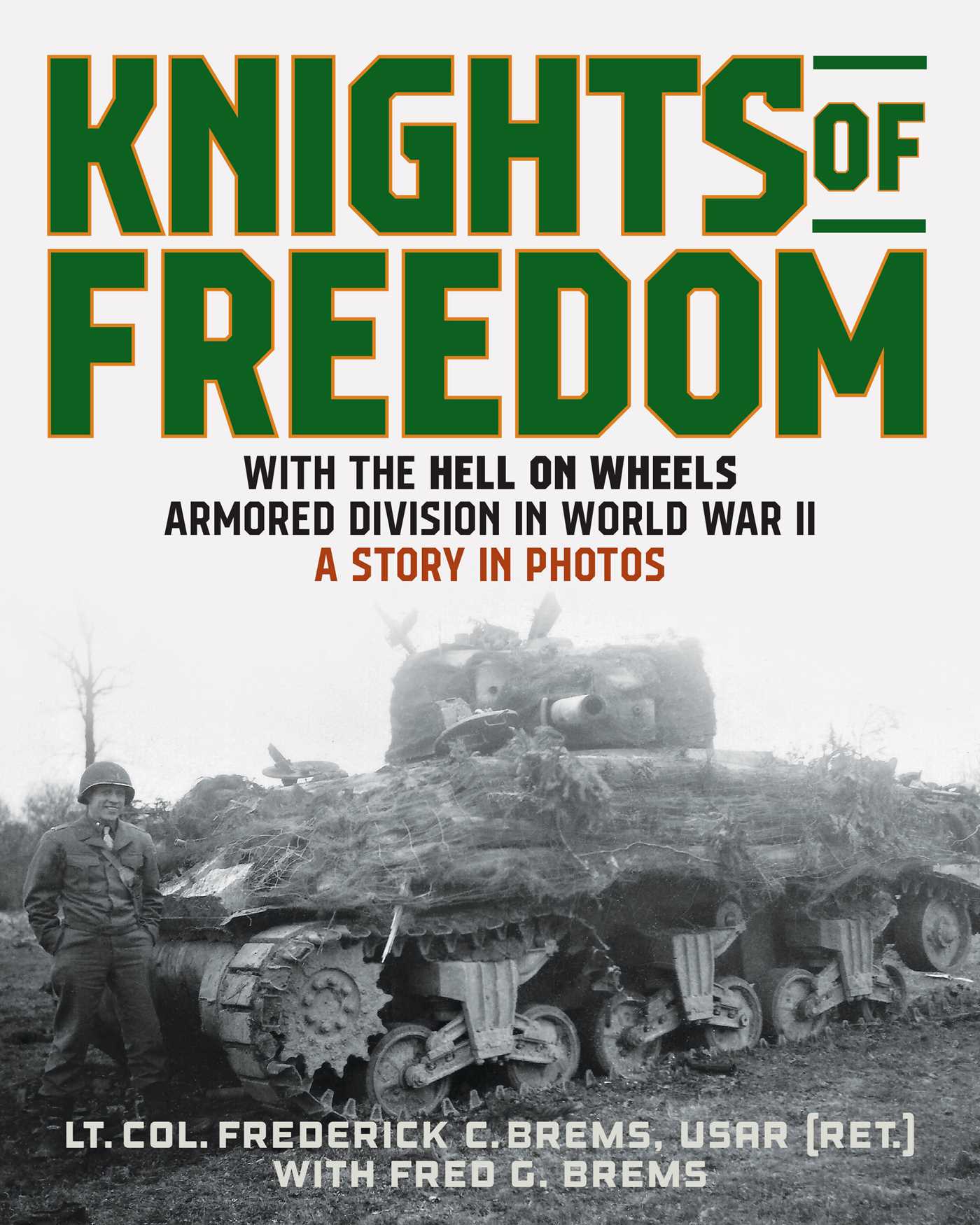 Knights of Freedom With the Hell on Wheels Armored Division in World War II, A Story in Photos cover image