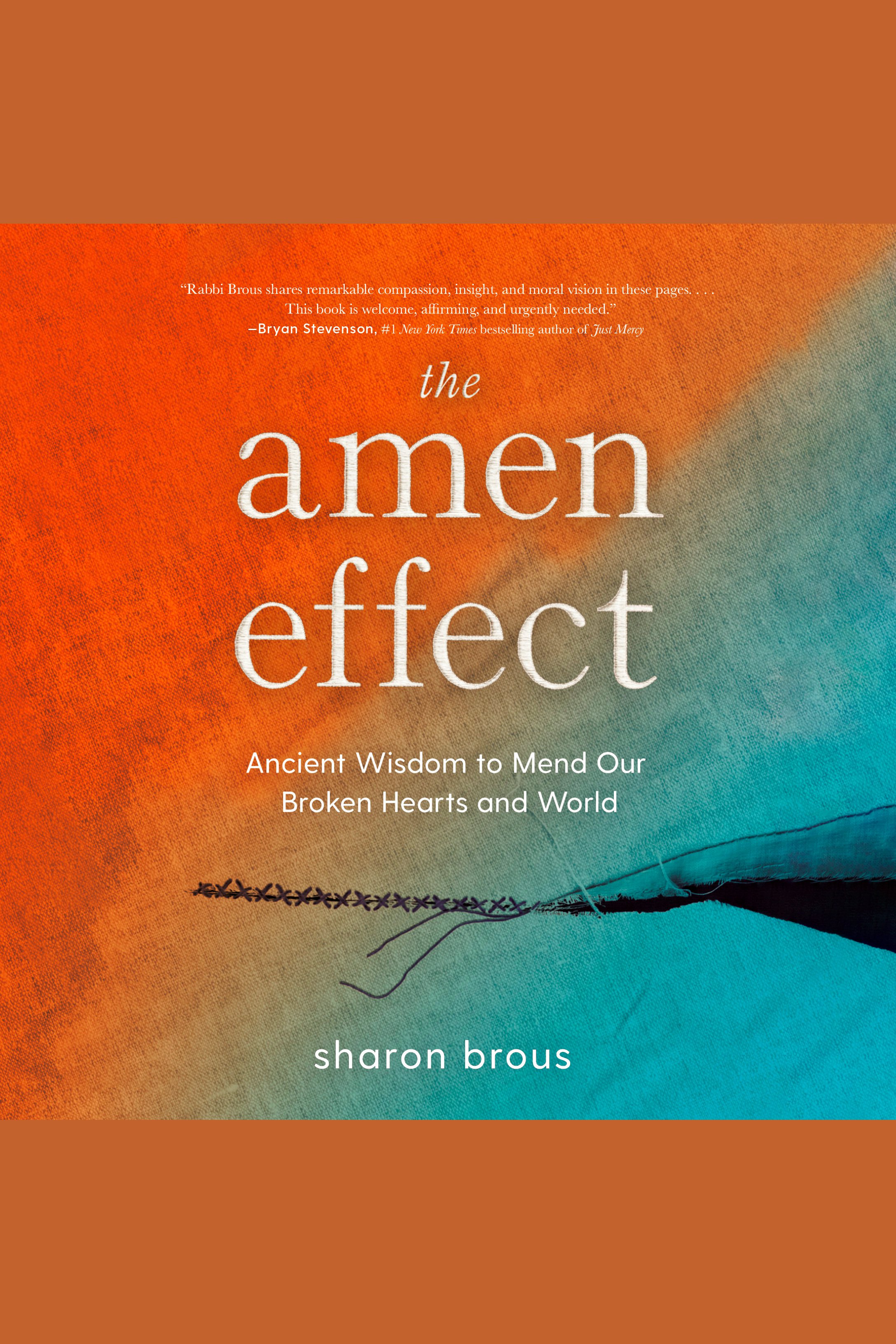The Amen Effect Ancient Wisdom to Mend Our Broken Hearts and World cover image