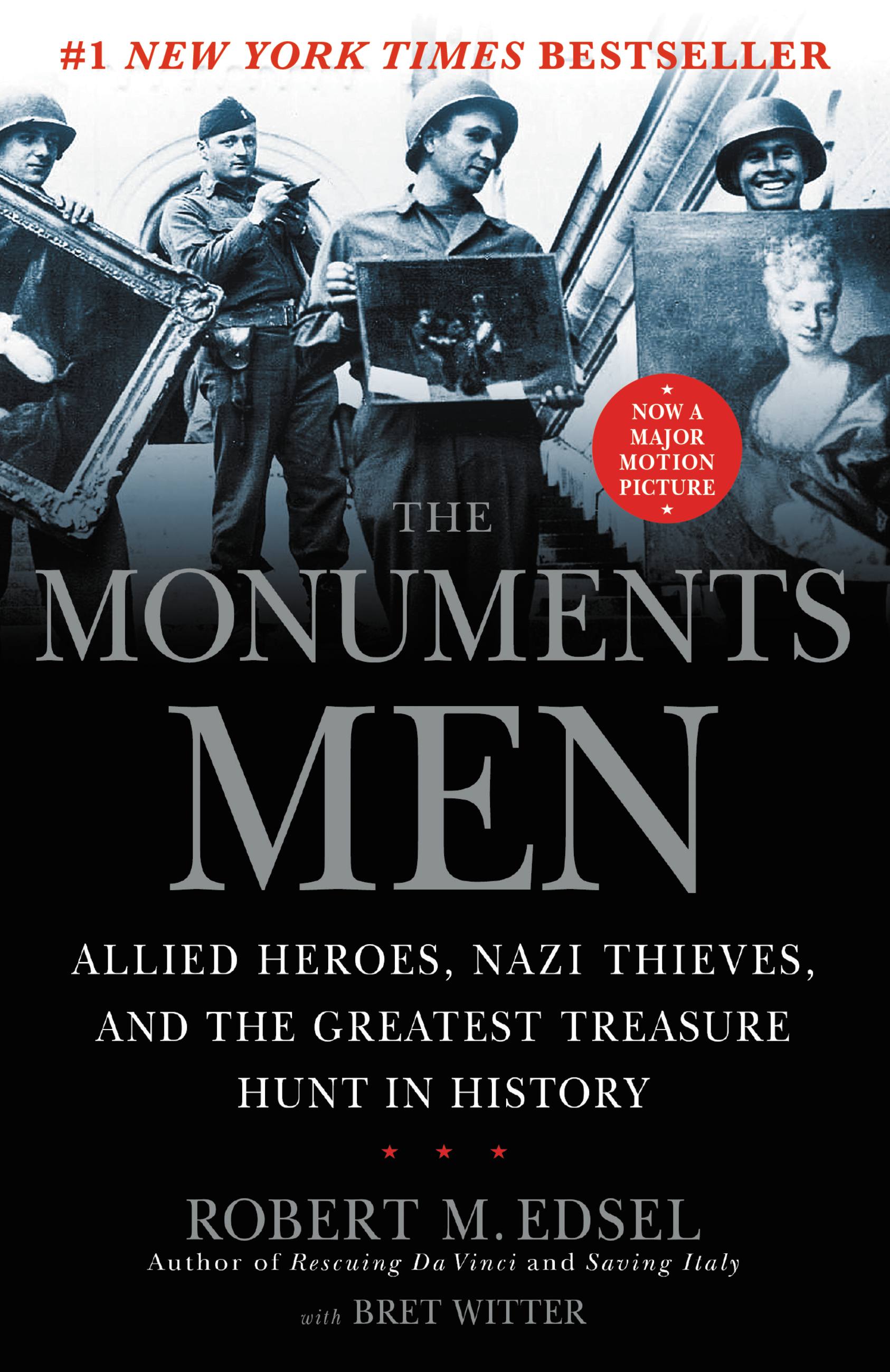 Image de couverture de The Monuments Men [electronic resource] : Allied Heroes, Nazi Thieves, and the Greatest Treasure Hunt in History