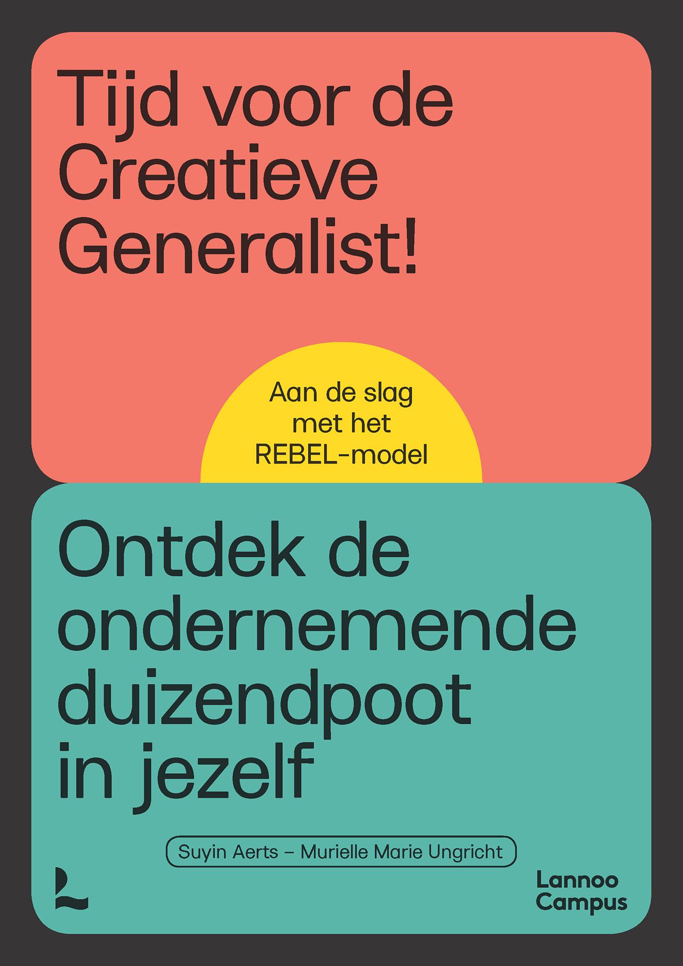 Tijd voor de creatieve generalist! : ontdek de ondernemende duizendpoot in jezelf