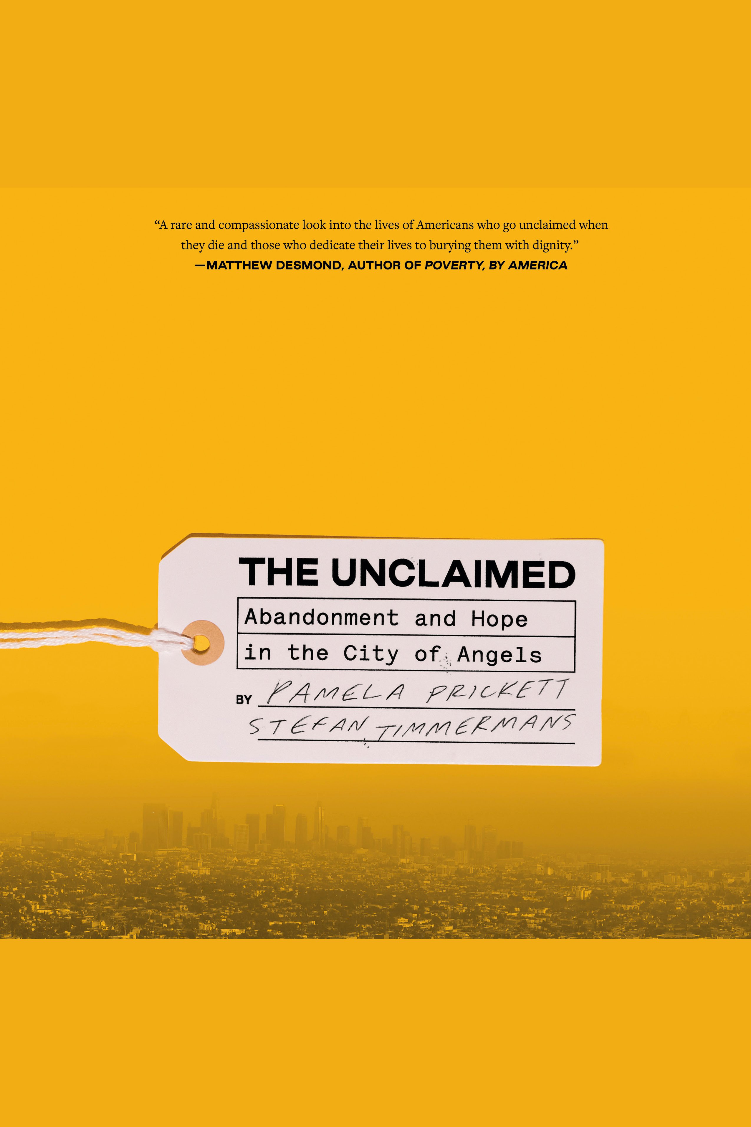 The Unclaimed Abandonment and Hope in the City of Angels cover image