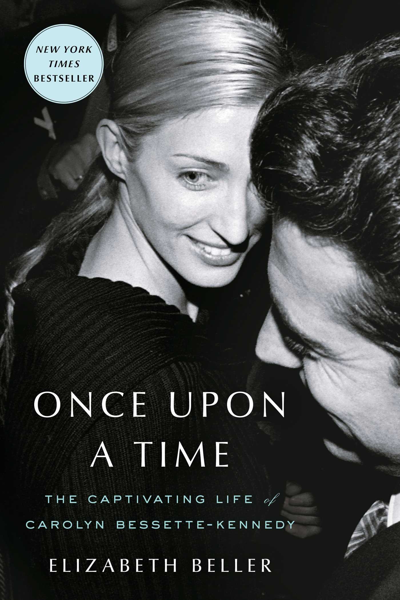 Once Upon a Time The Captivating Life of Carolyn Bessette-Kennedy cover image
