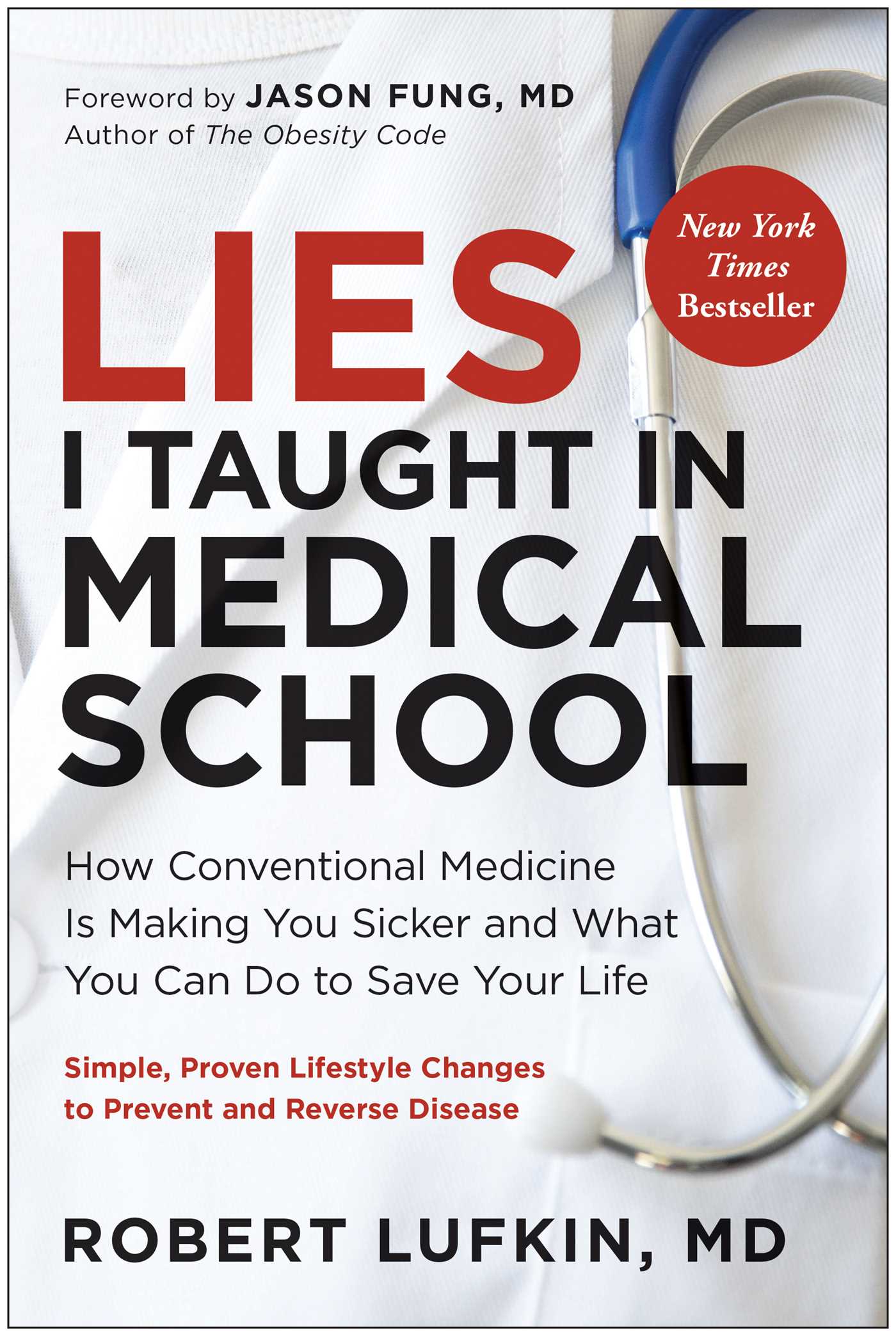 Lies I Taught in Medical School How Conventional Medicine Is Making You Sicker and What You Can Do to Save Your Own Life cover image