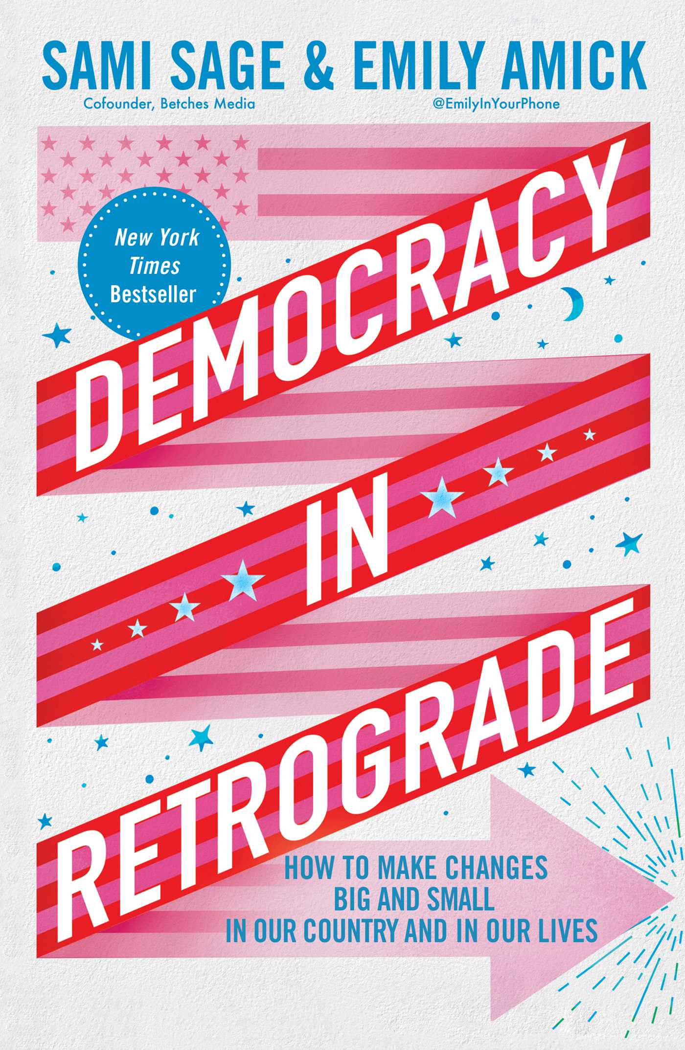 Democracy in Retrograde How to Make Changes Big and Small in Our Country and in Our Lives cover image