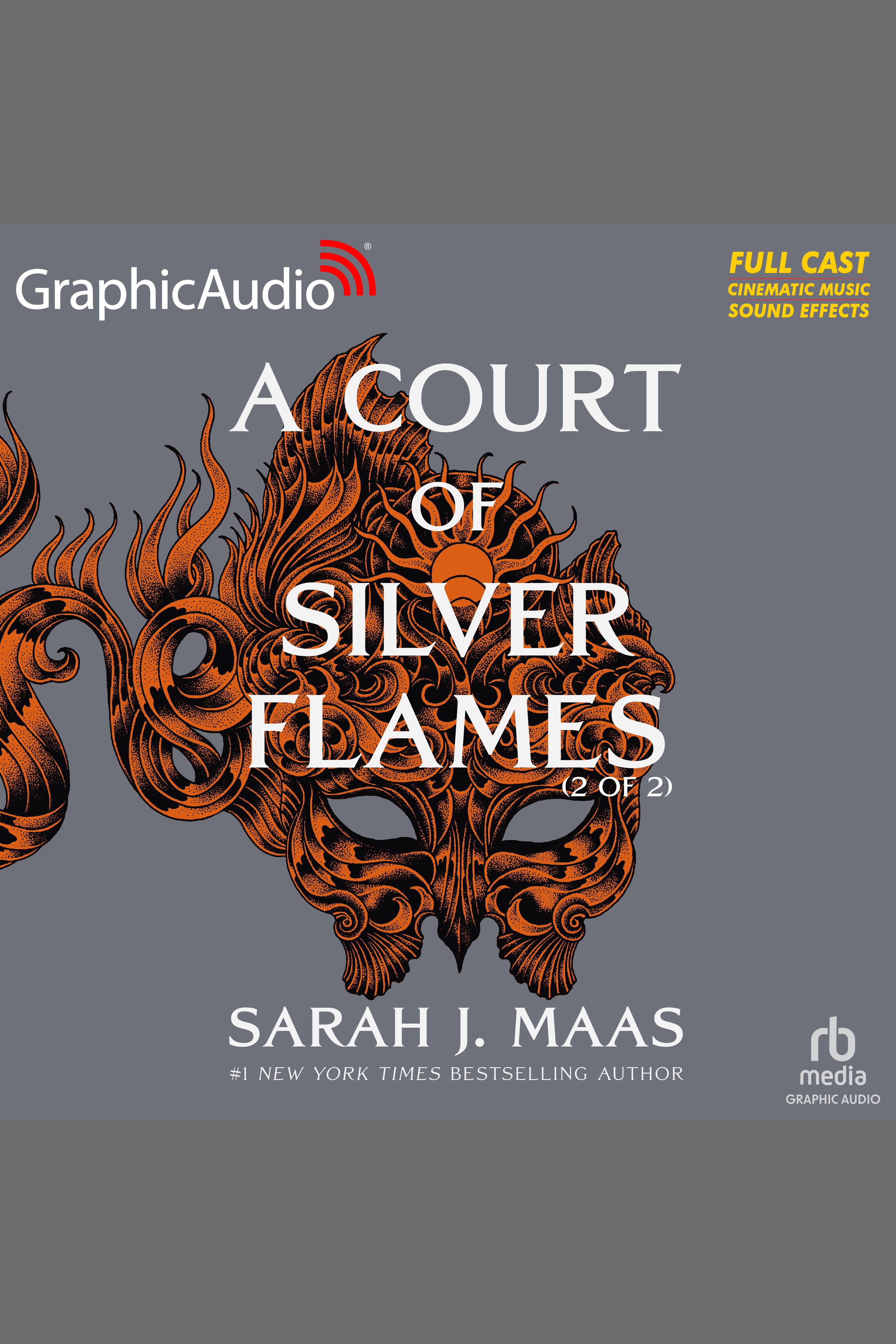 Cover image for A Court of Silver Flames (2 of 2) (Dramatized Adaptation) [electronic resource] : A Court of Thorns and Roses 4