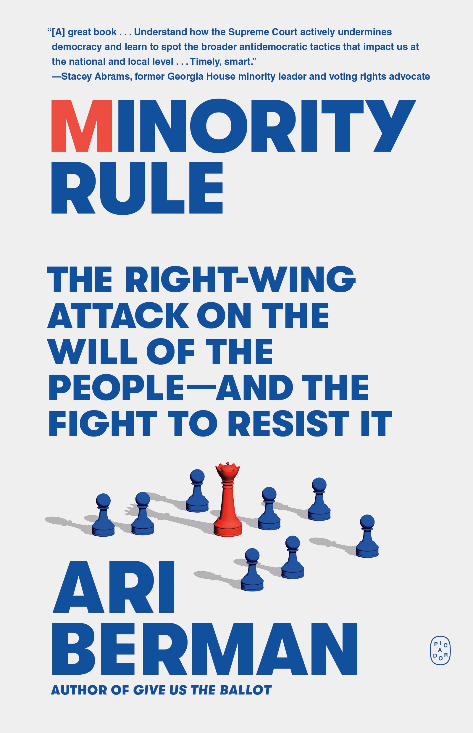 Minority Rule The Right-Wing Attack on the Will of the people-and the Fight to Resist It cover image