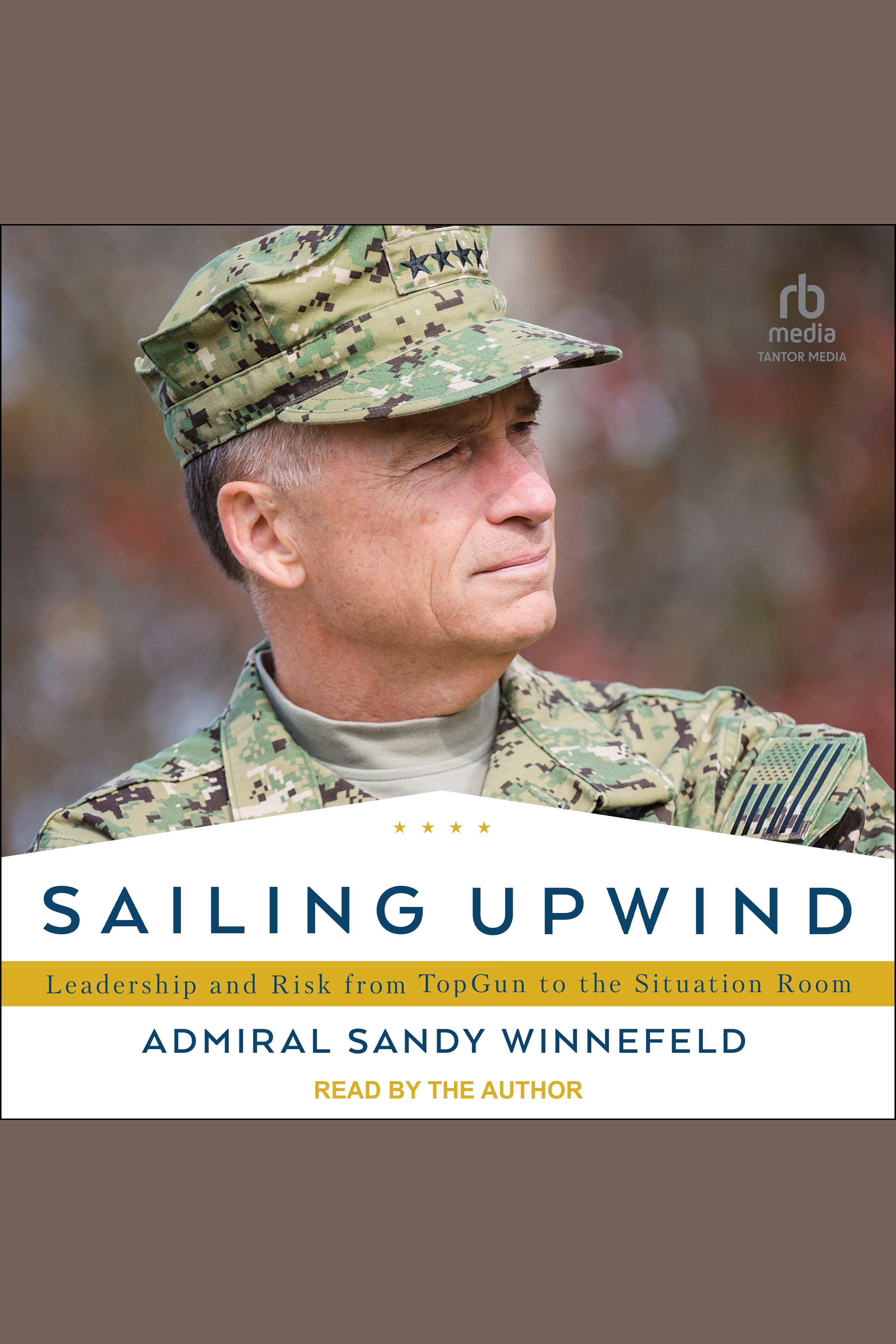 Sailing Upwind Leadership and Risk from TopGun to the Situation Room cover image