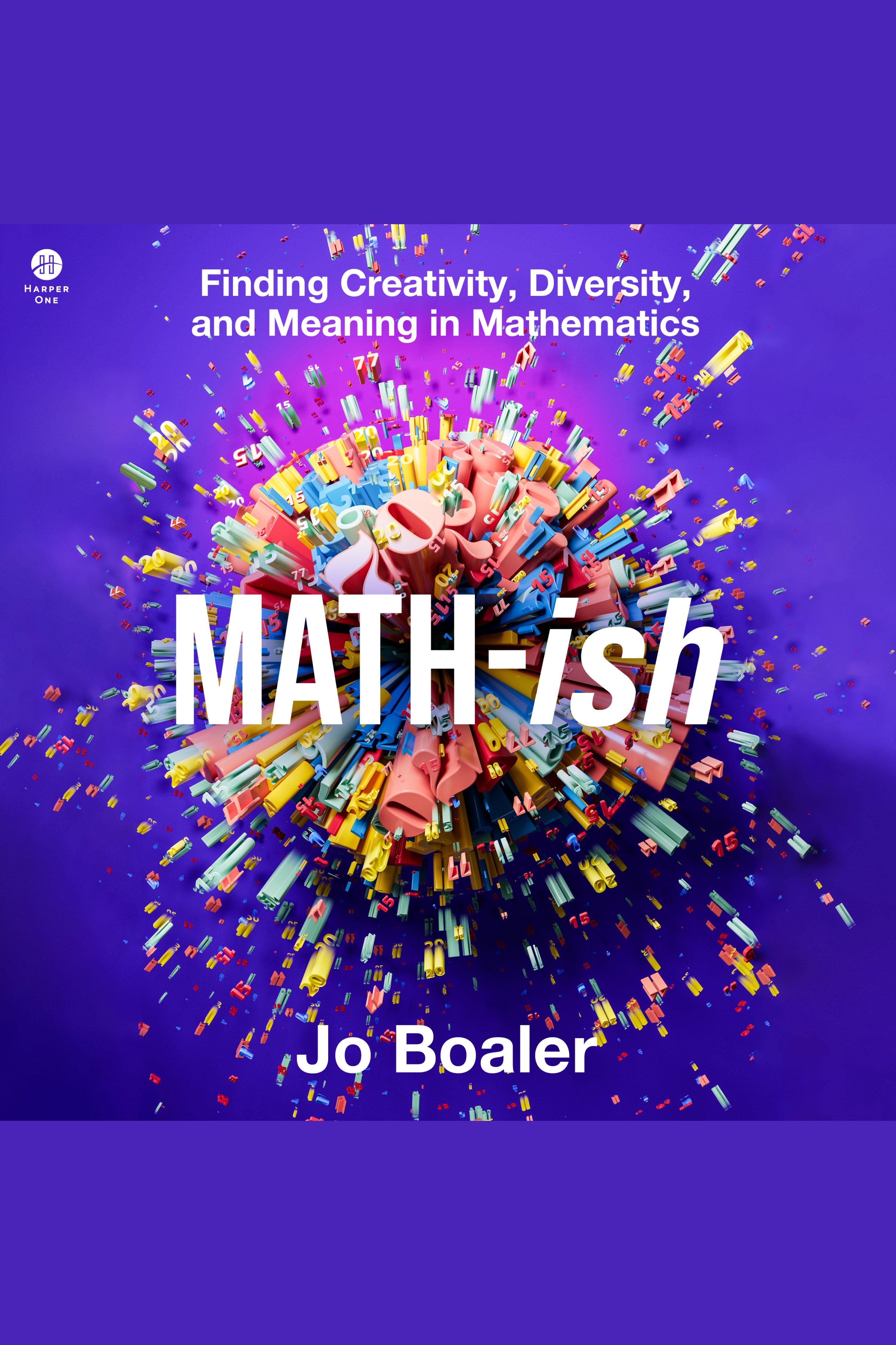 Math-ish Finding Creativity, Diversity, and Meaning in Mathematics cover image