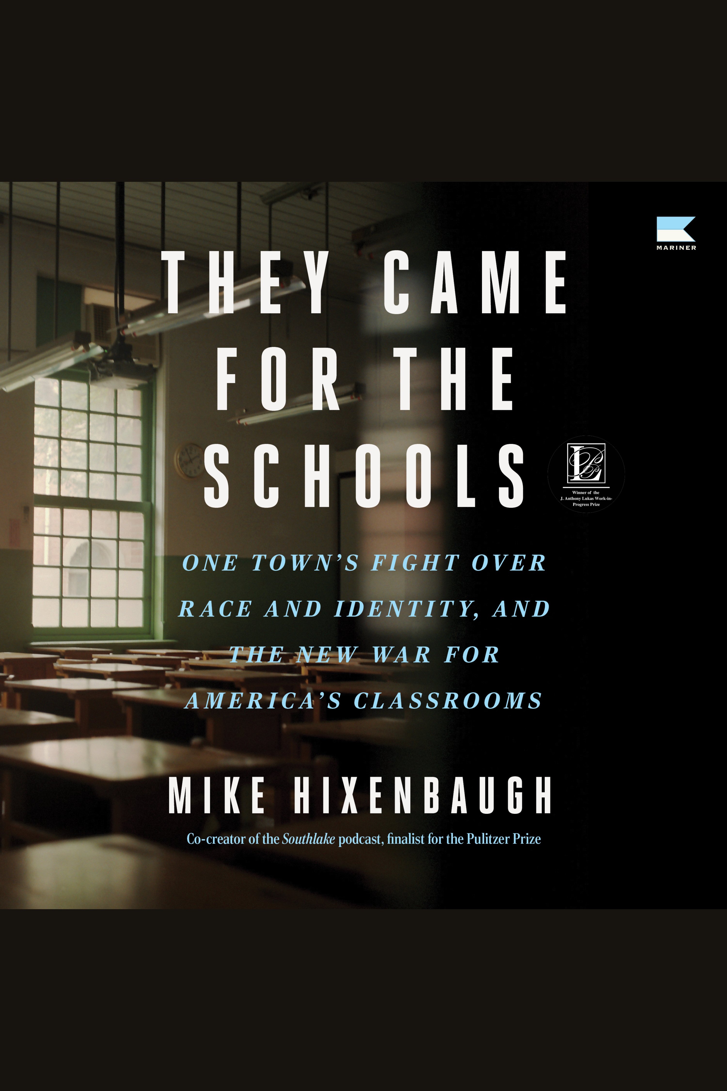 They Came for the Schools One Town's Fight Over Race and Identity, and the New War for America's Classrooms cover image