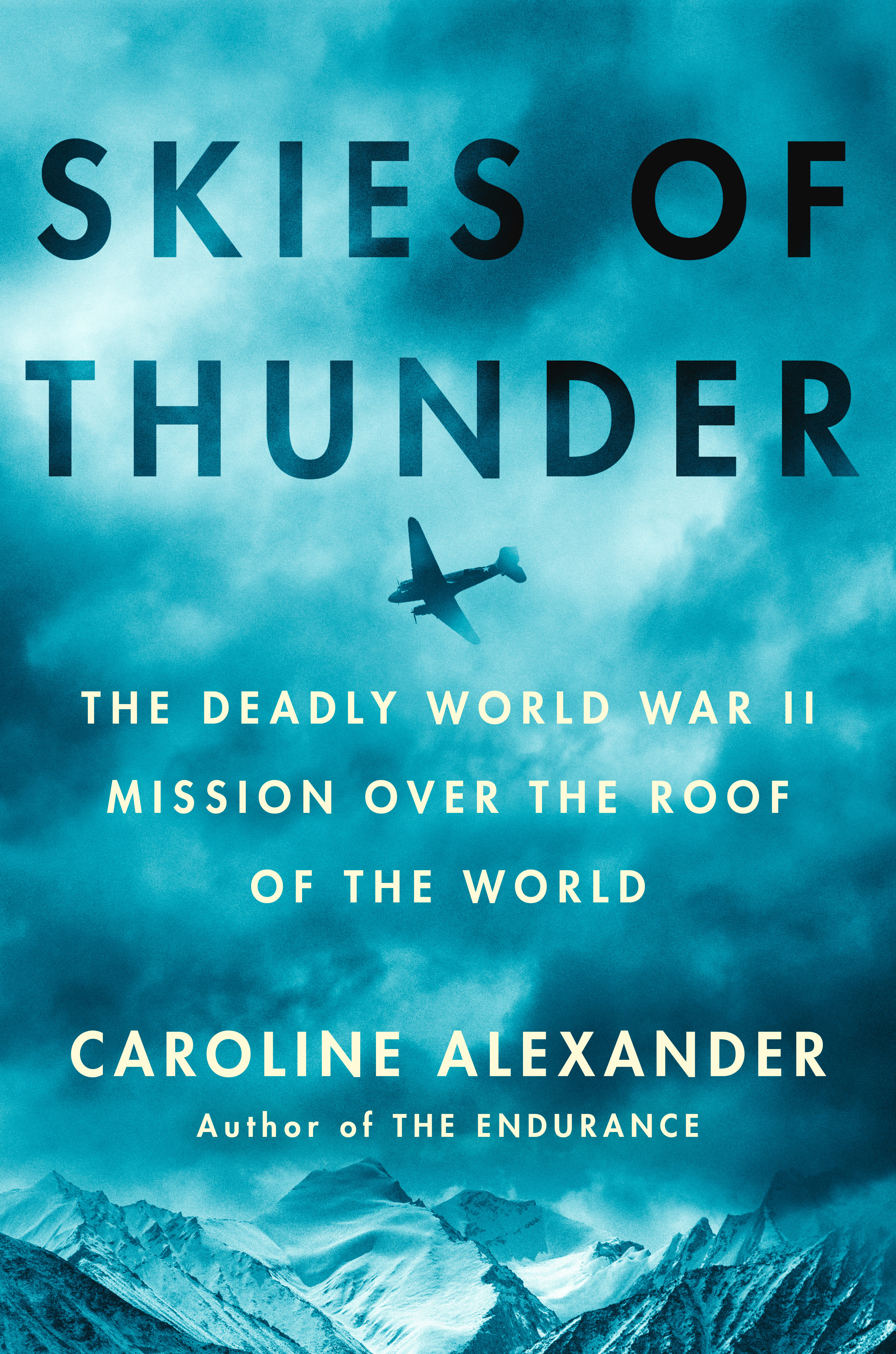 Skies of Thunder The Deadly World War II Mission Over the Roof of the World cover image