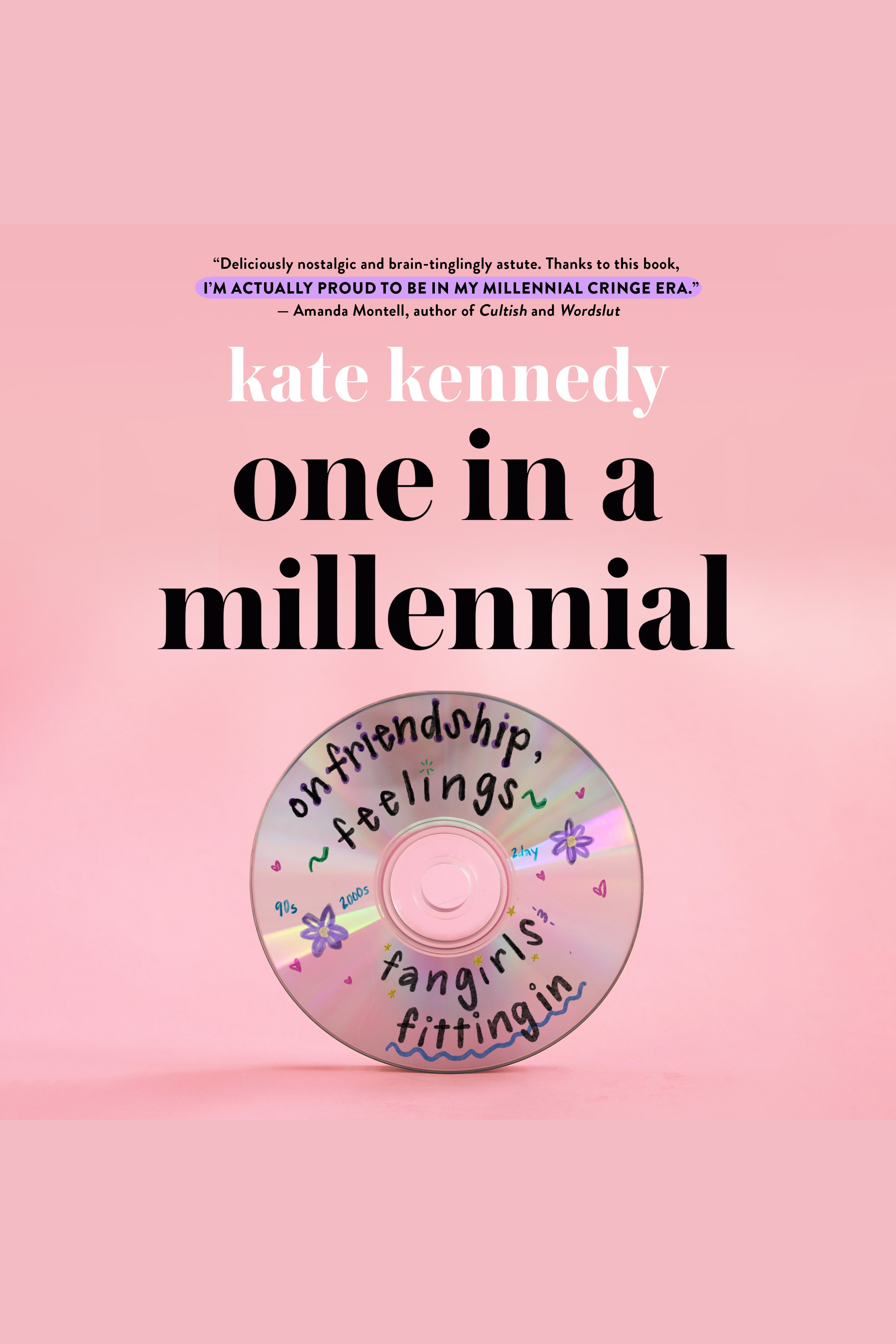 One in a Millennial On Friendship, Feelings, Fangirls, and Fitting In cover image
