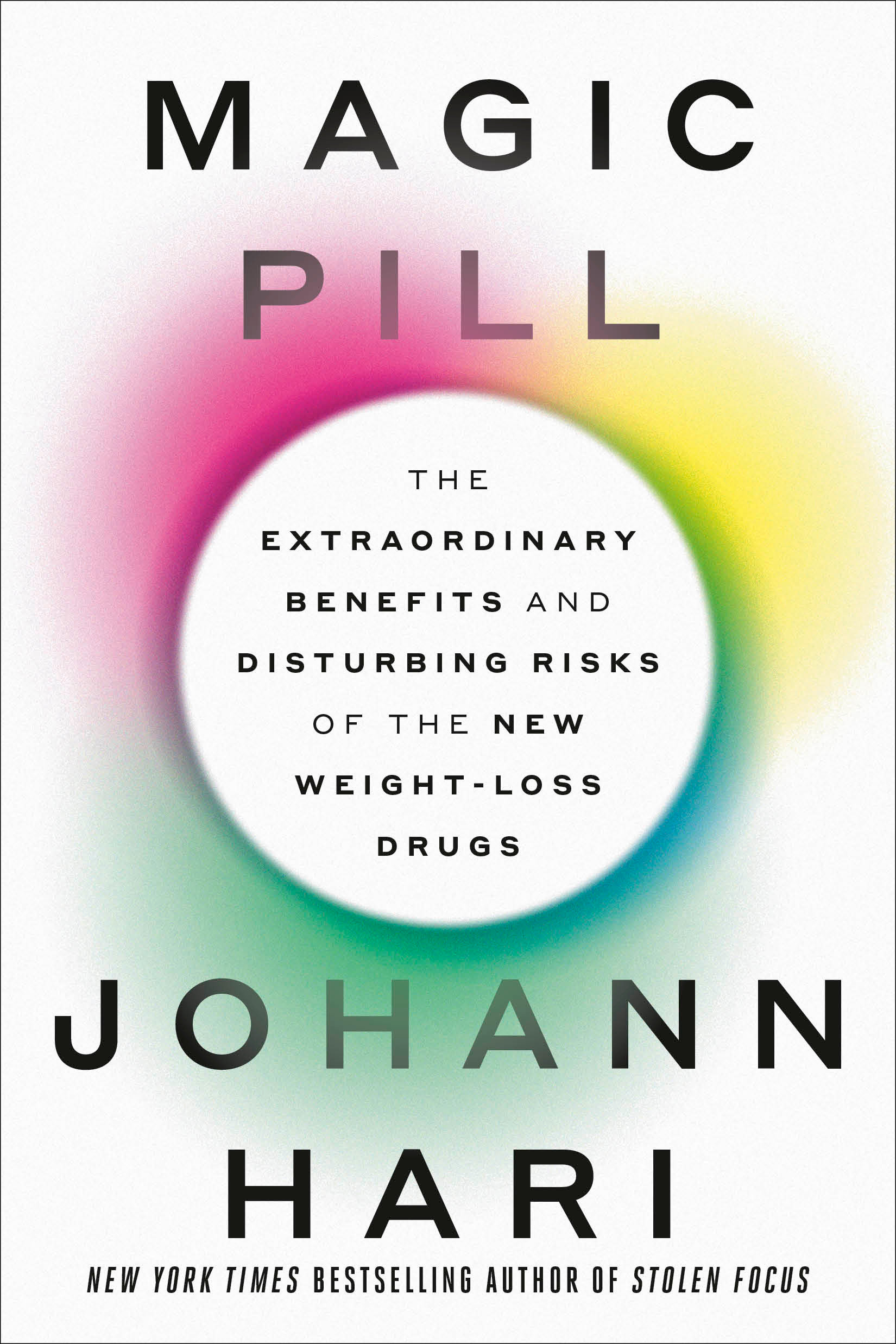 Magic Pill The Extraordinary Benefits and Disturbing Risks of the New Weight-Loss Drugs cover image