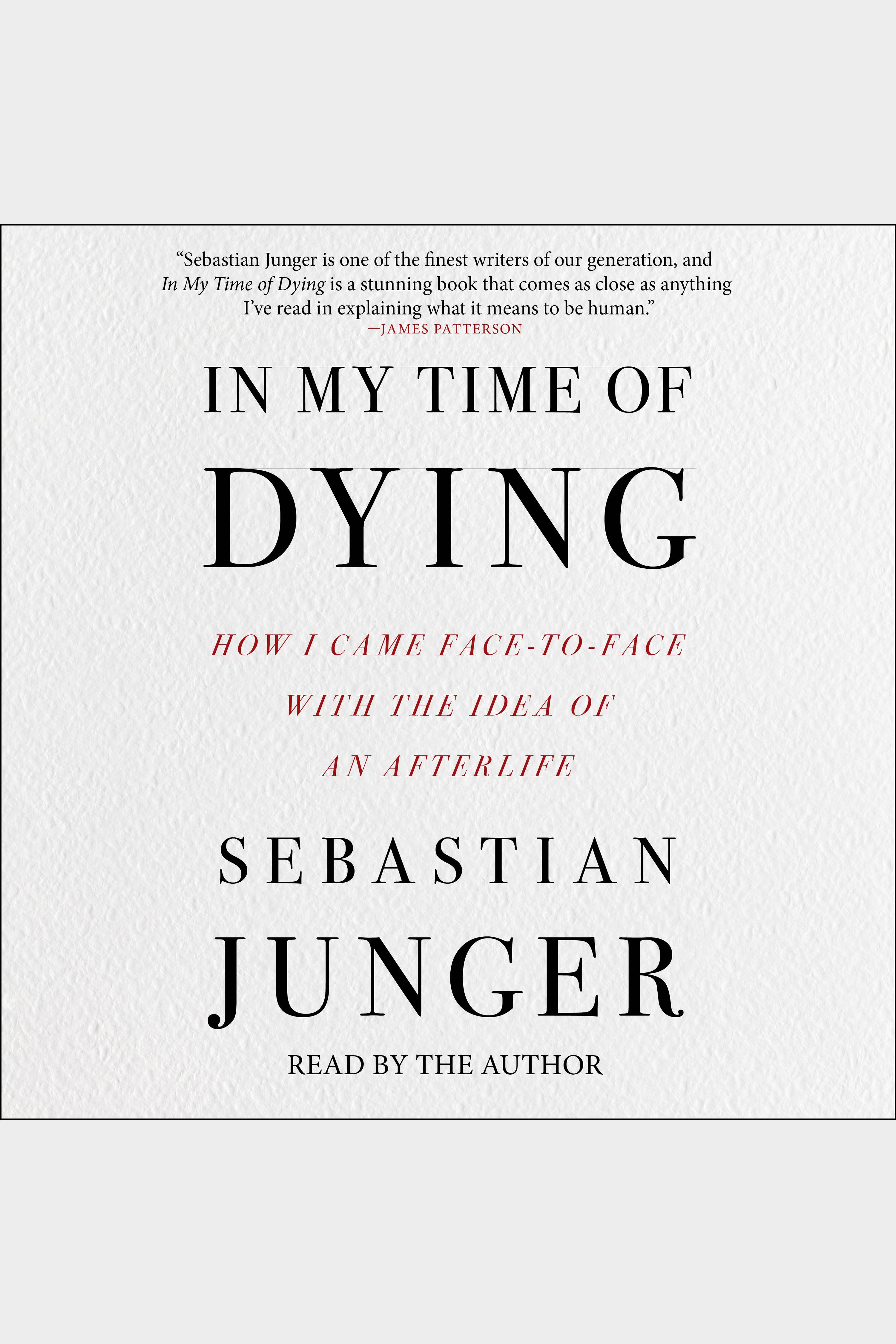 In My Time of Dying How I Came Face to Face With the Idea of an Afterlife cover image