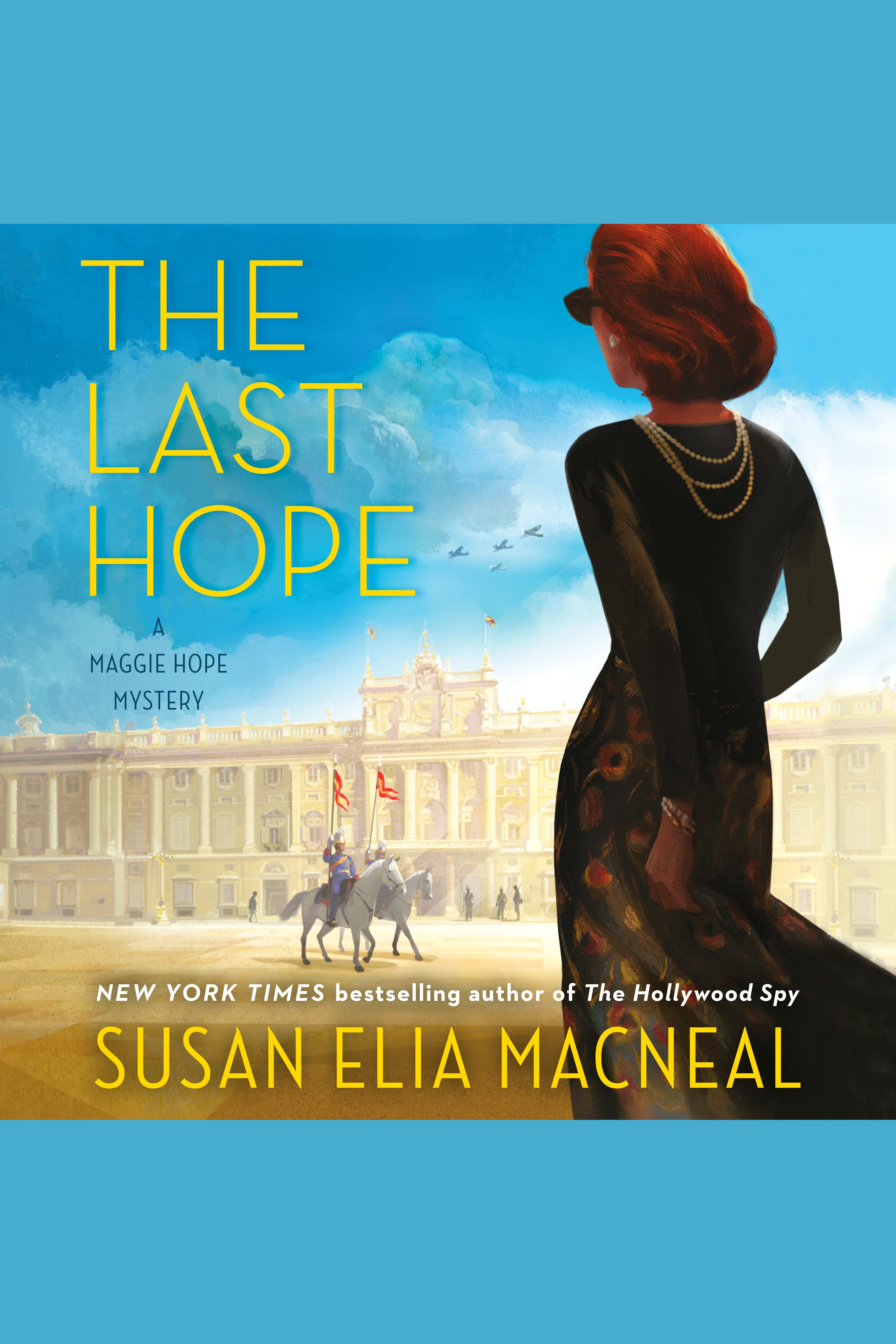 Cover image for The Last Hope [electronic resource] : A Maggie Hope Mystery