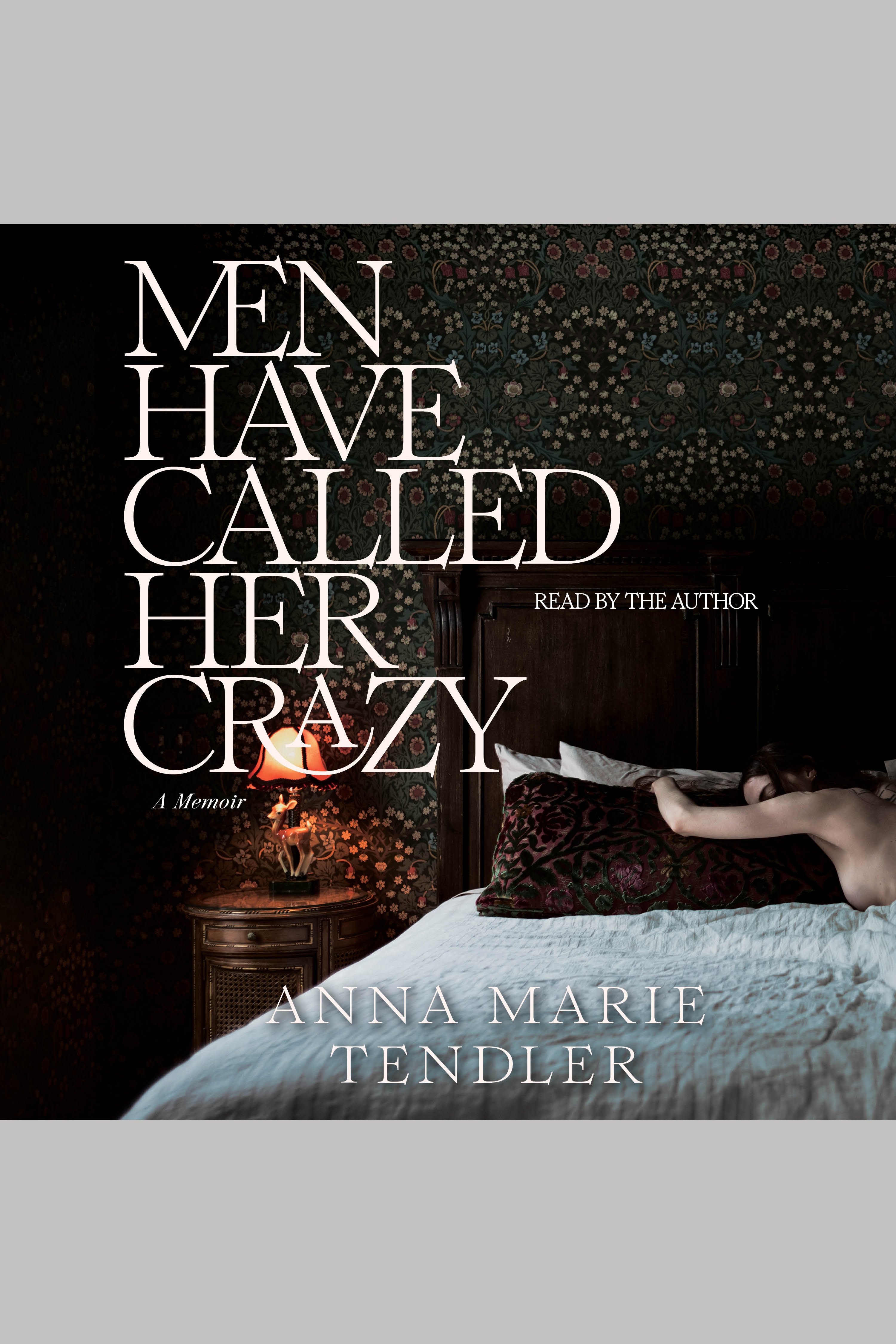 Umschlagbild für Men Have Called Her Crazy [electronic resource] : A Memoir