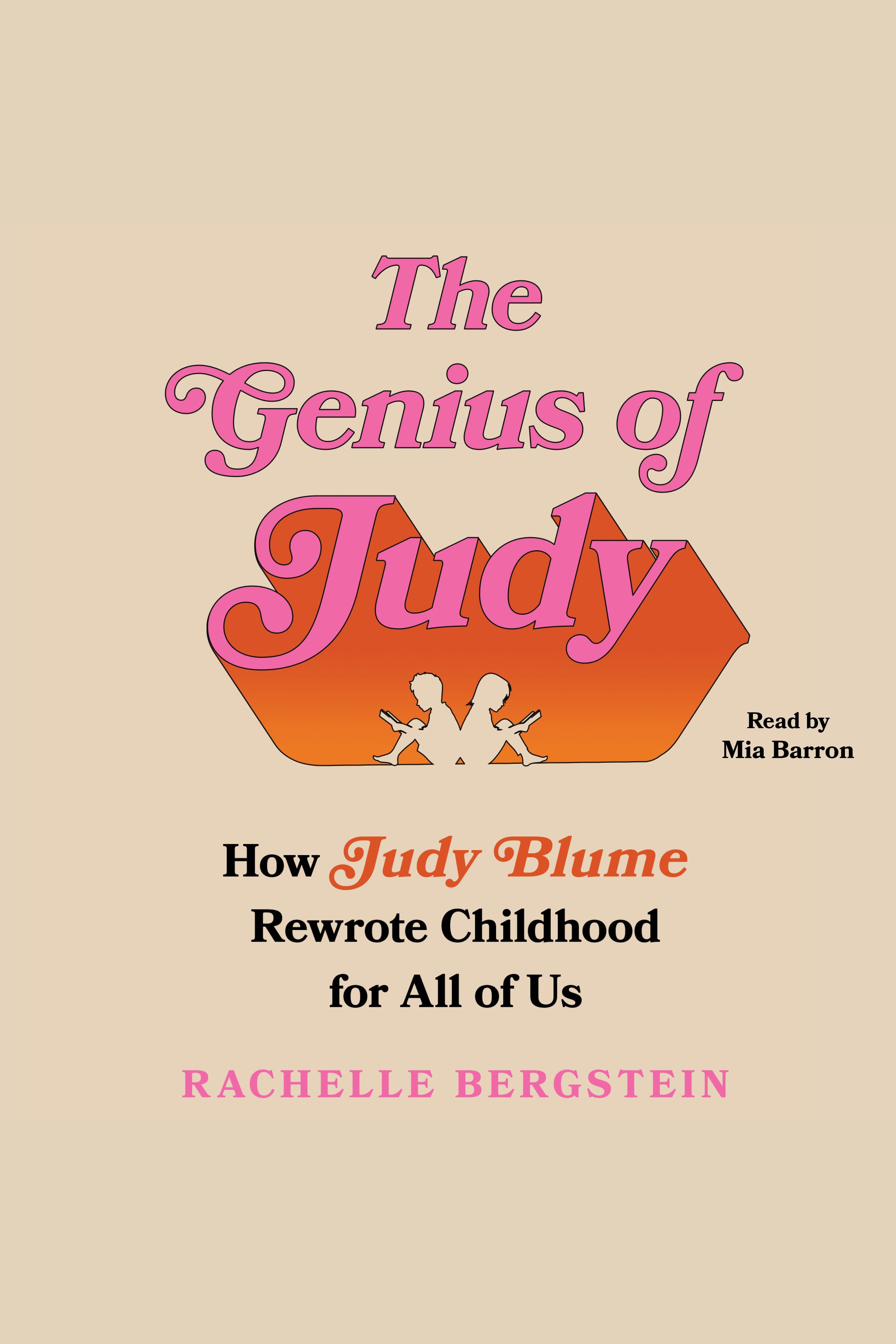 Umschlagbild für The Genius of Judy [electronic resource] : How Judy Blume Rewrote Childhood for All of Us