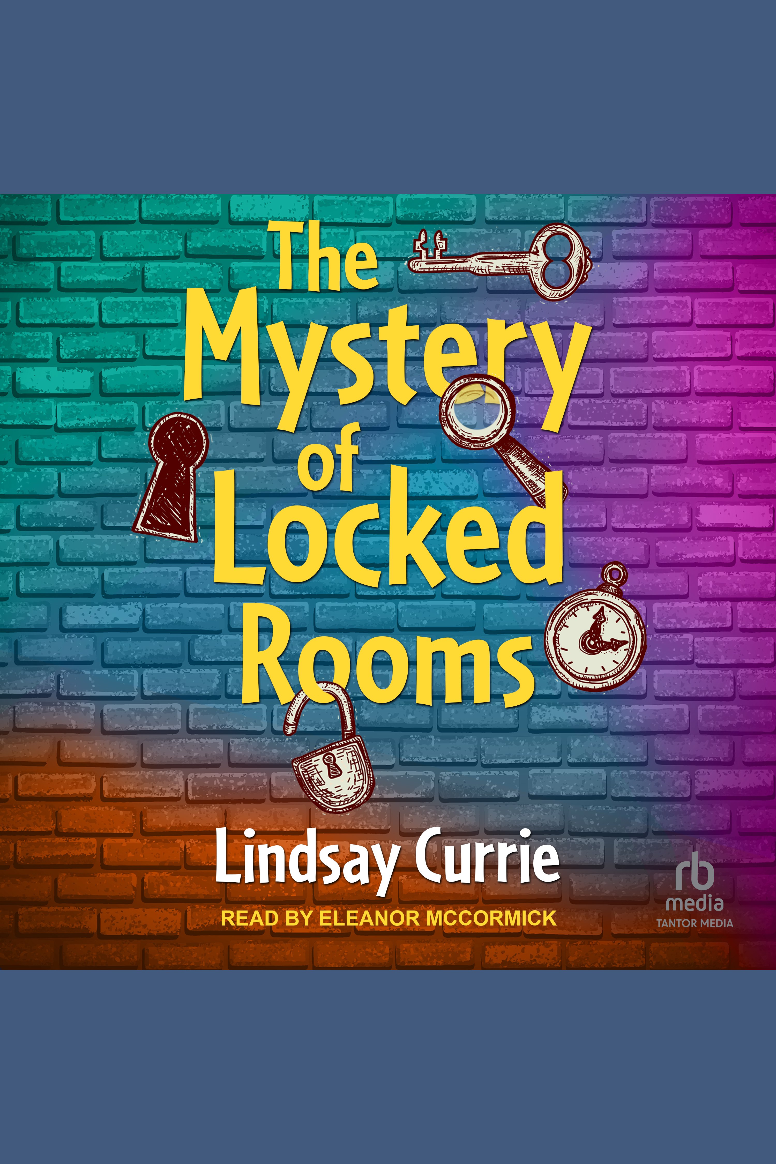 Image de couverture de The Mystery of Locked Rooms [electronic resource] :