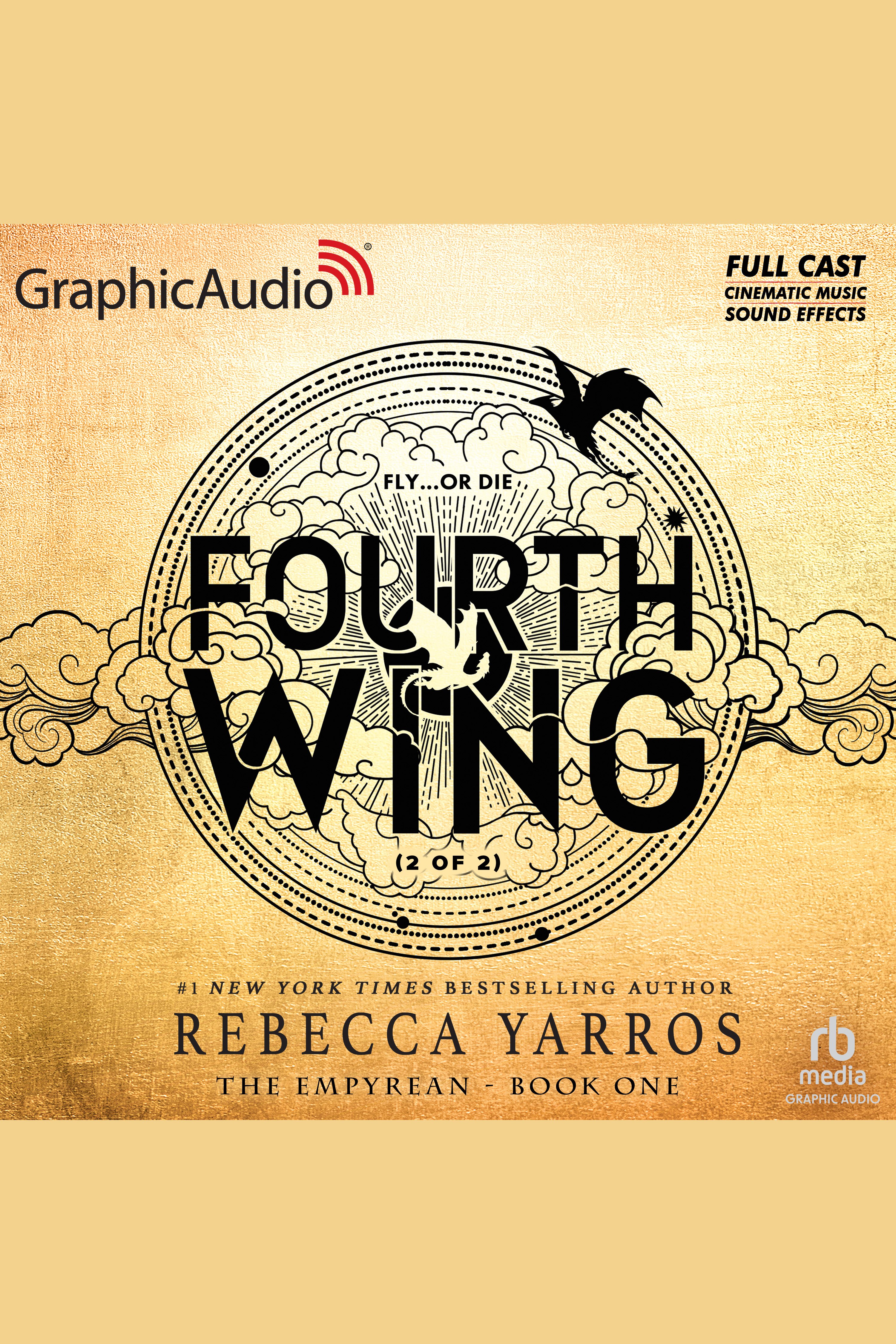 Cover image for Fourth Wing (2 of 2) (Dramatized Adaptation) [electronic resource] : The Empyrean 1