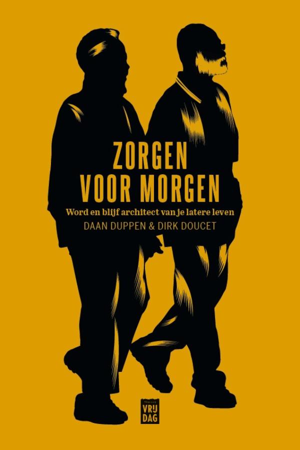 Zorgen voor morgen : word en blijf architect van je latere leven