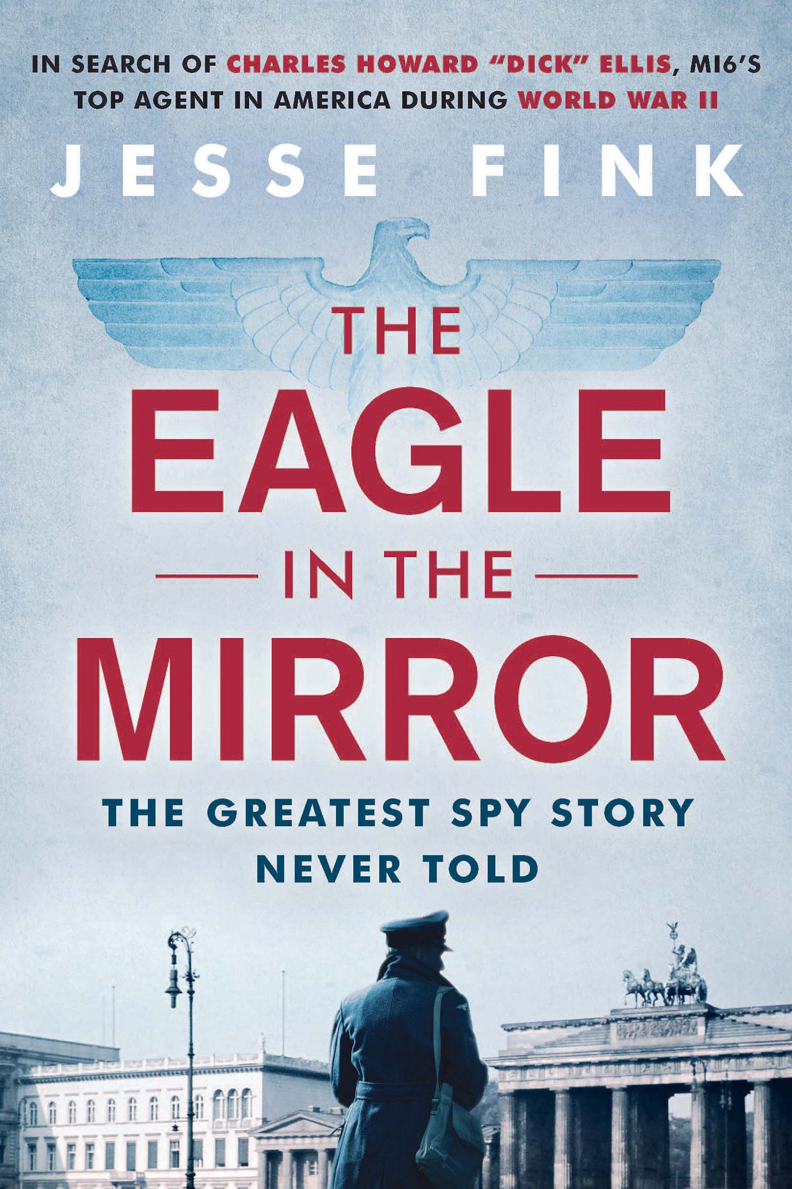 The Eagle in the Mirror the greatest spy story never told cover image