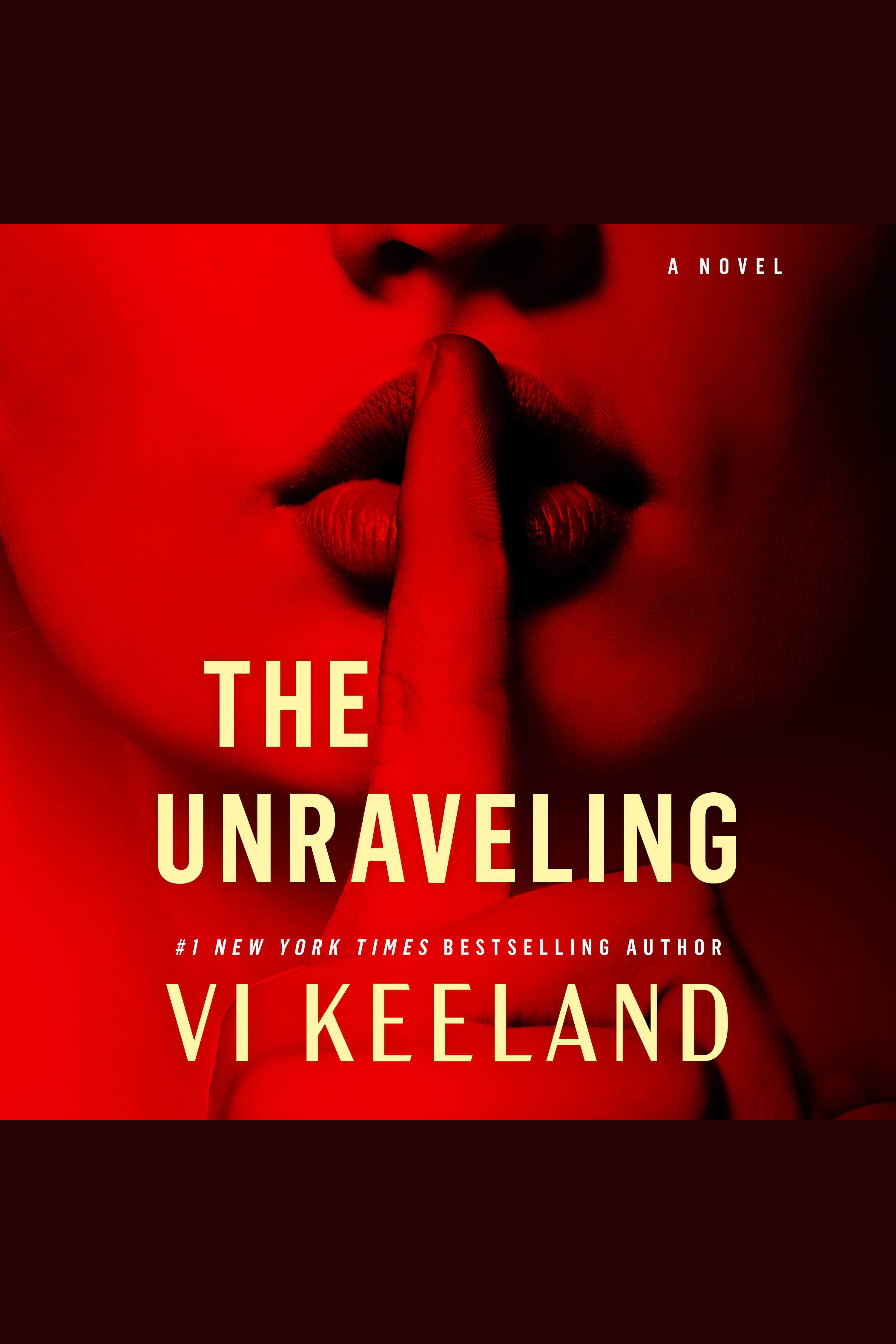 Imagen de portada para The Unraveling [electronic resource] : A Novel