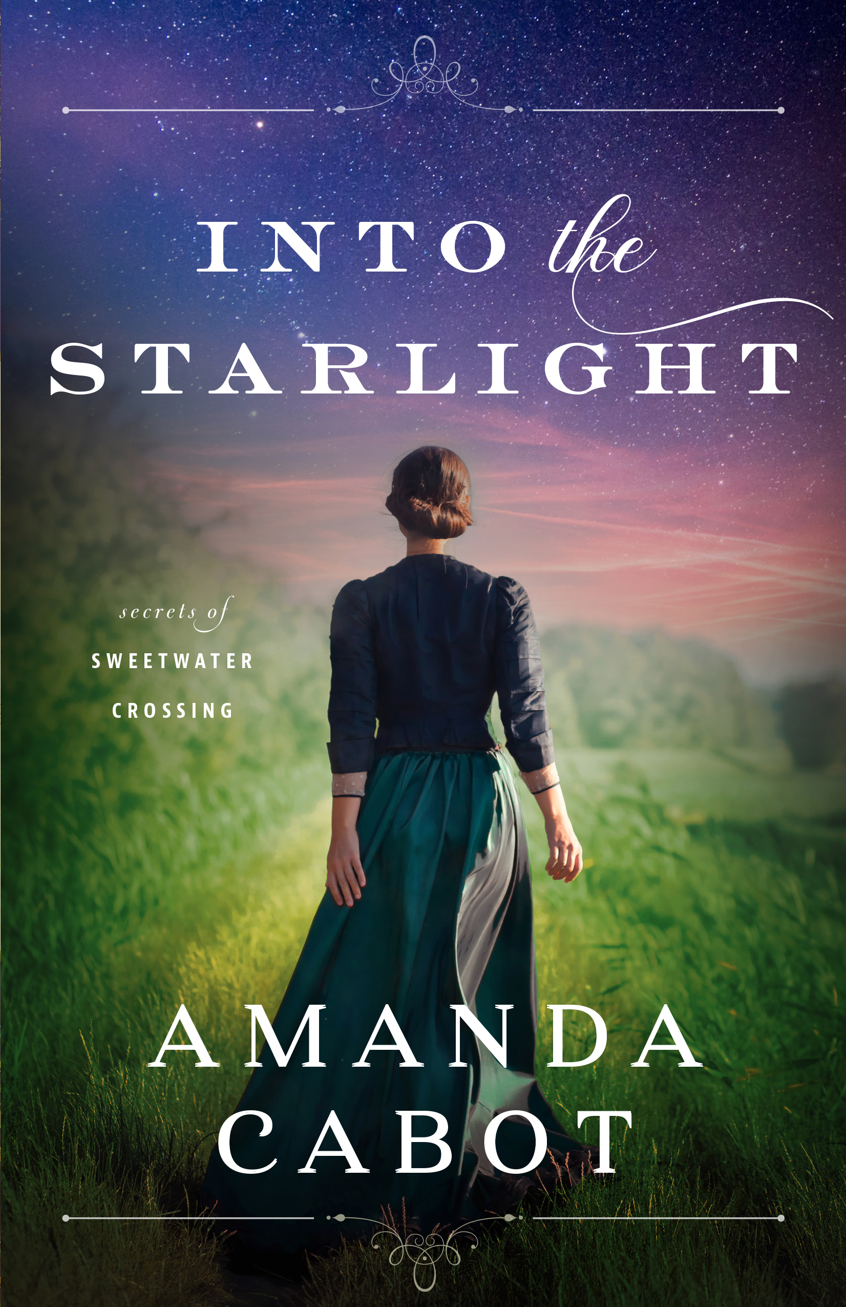 Image de couverture de Into the Starlight (Secrets of Sweetwater Crossing Book #3) [electronic resource] :