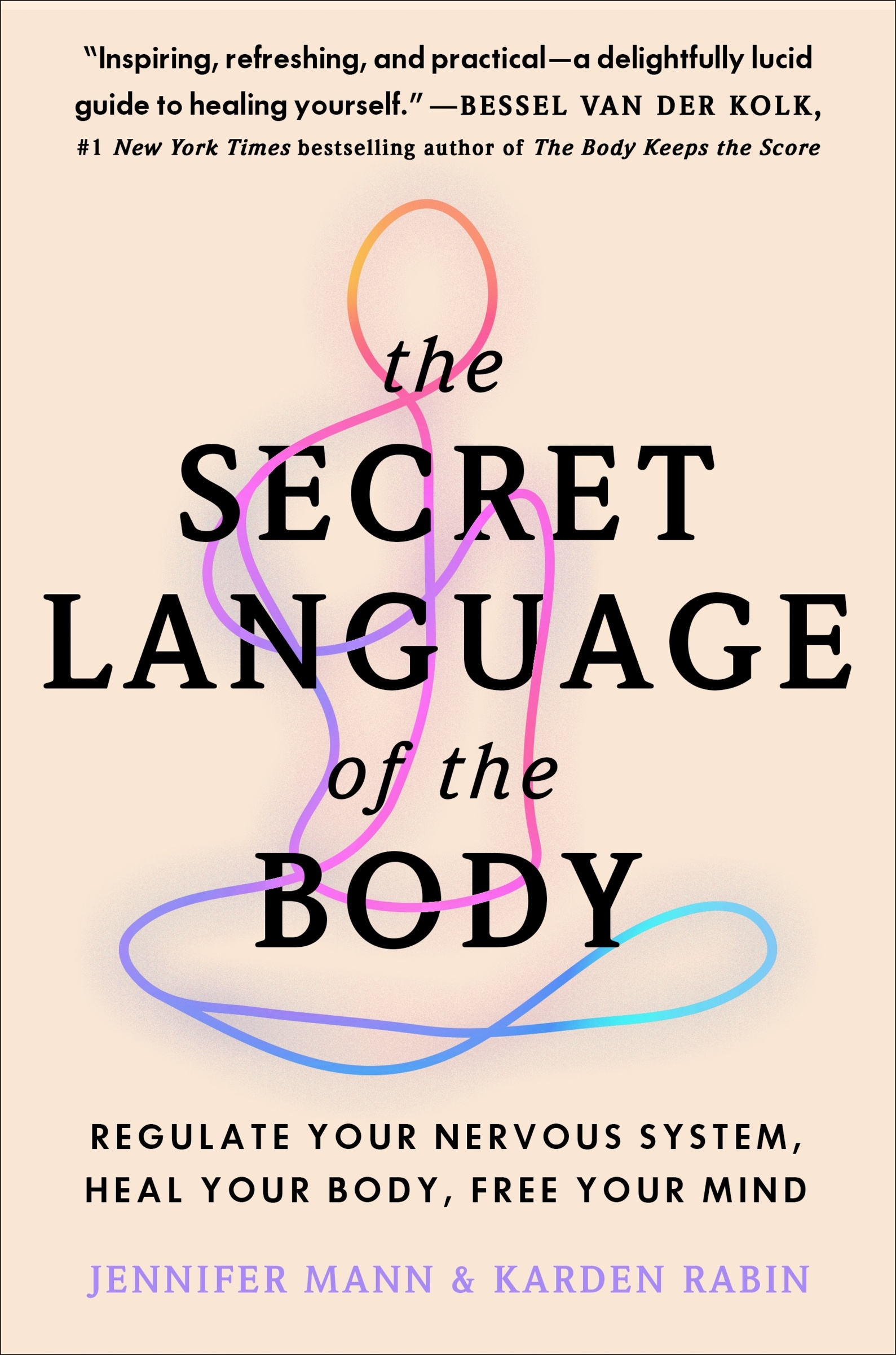 The Secret Language of the Body Regulate Your Nervous System, Heal Your Body, Free Your Mind cover image