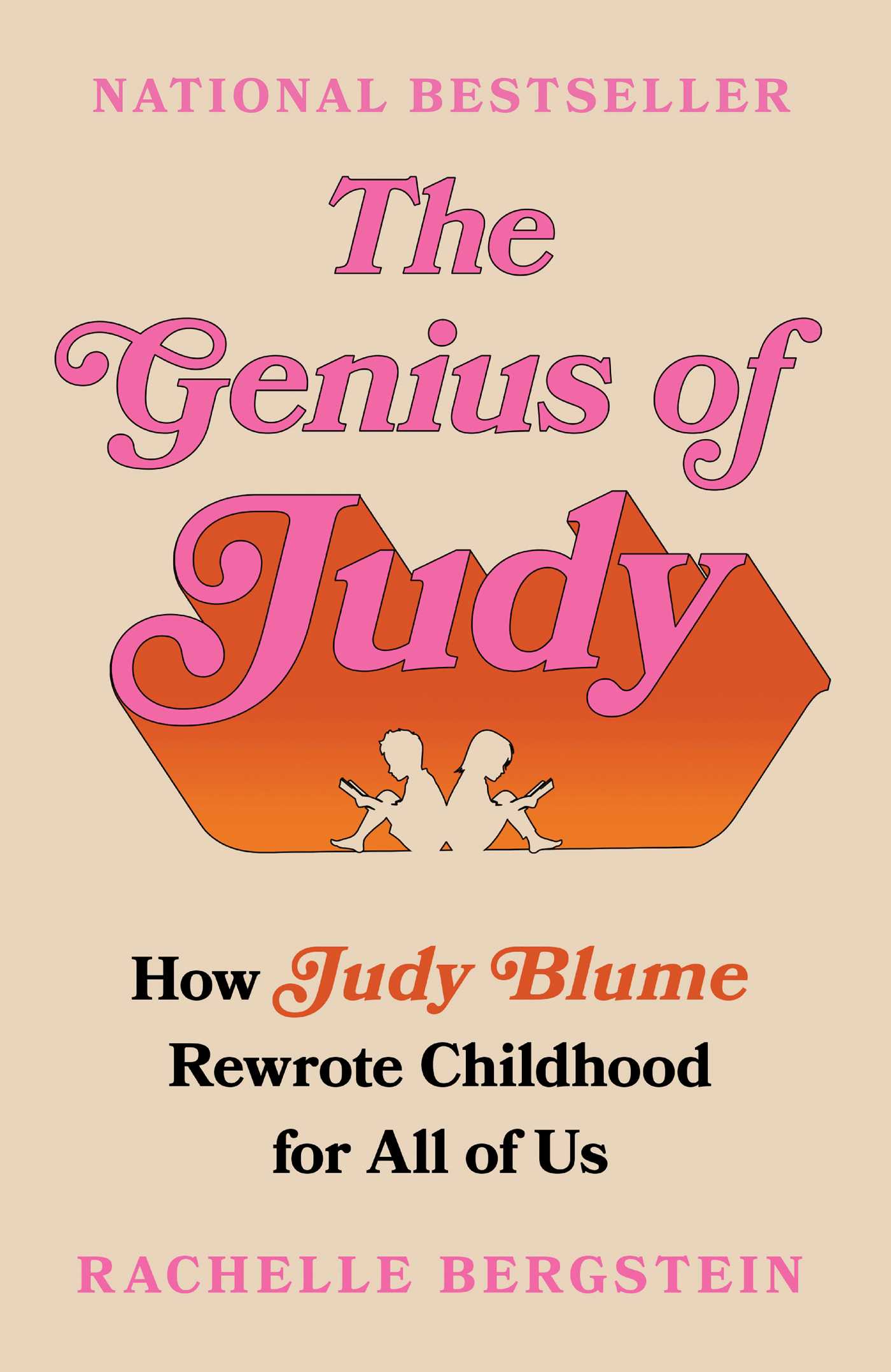 The Genius of Judy How Judy Blume Rewrote Childhood for All of Us cover image