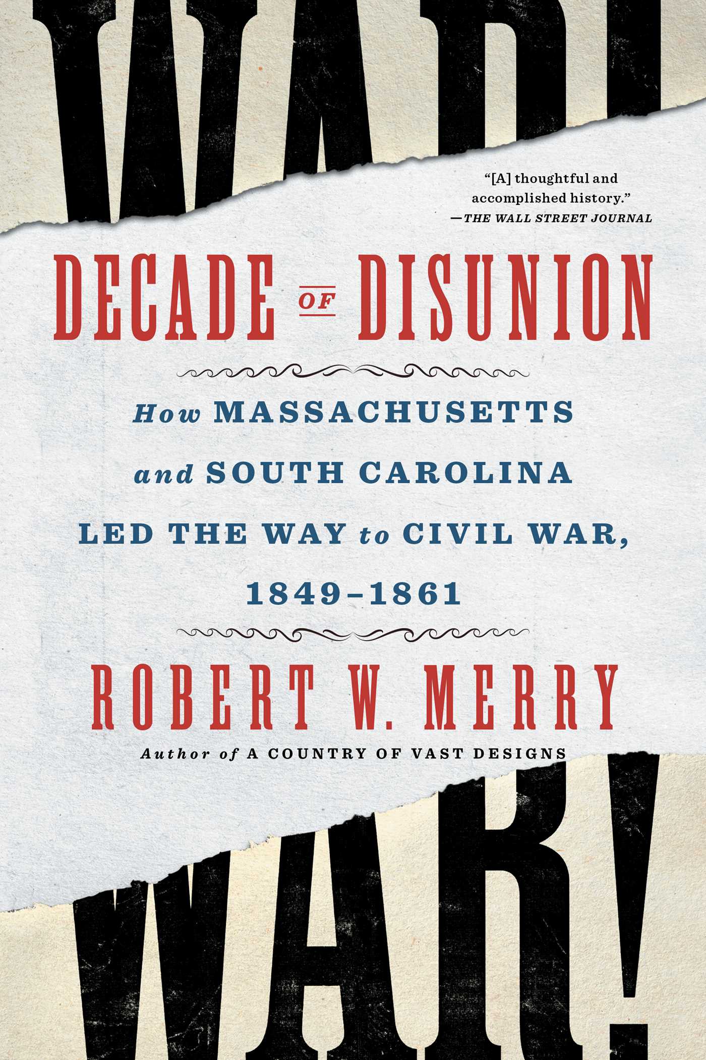 Decade of Disunion How Massachusetts and South Carolina Led the Way to Civil War, 1849-1861 cover image