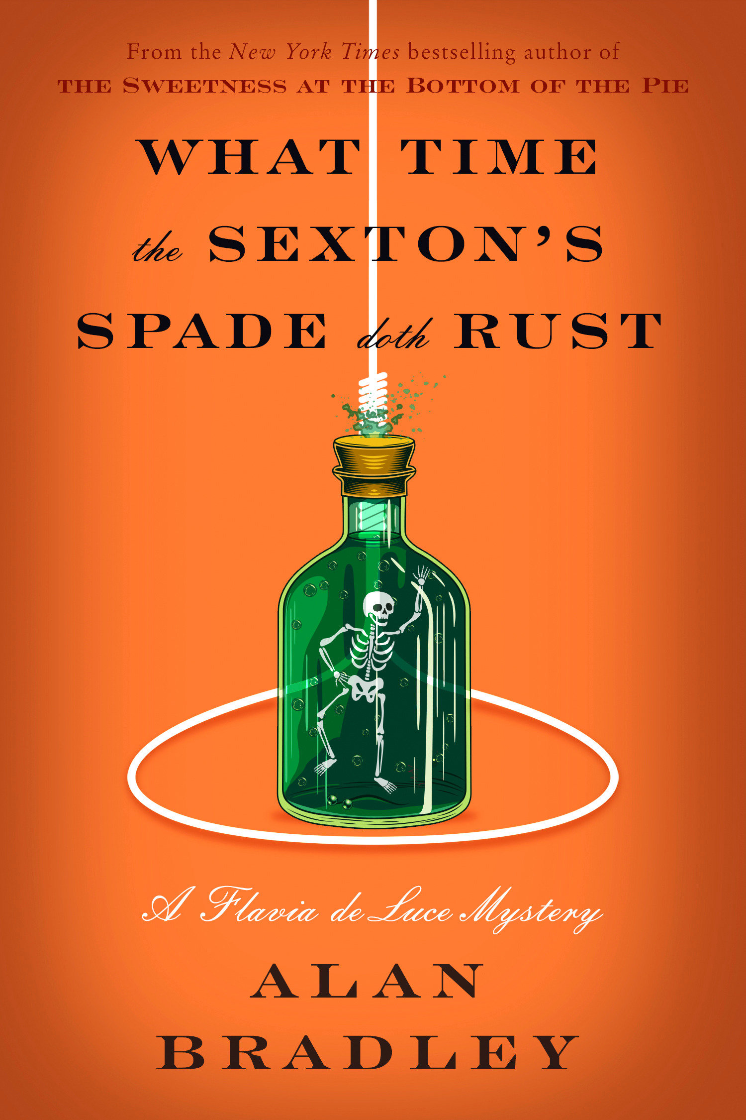 Image de couverture de What Time the Sexton's Spade Doth Rust [electronic resource] : A Flavia de Luce Novel