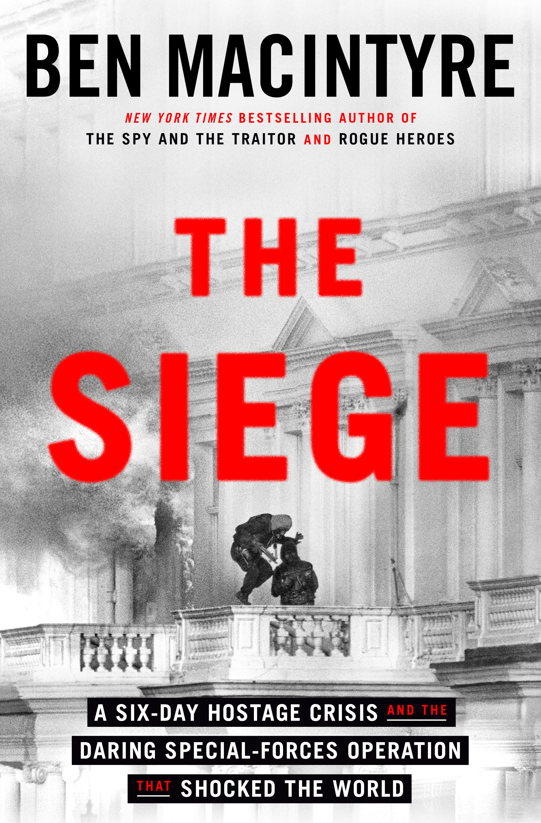 Umschlagbild für The Siege [electronic resource] : A Six-Day Hostage Crisis and the Daring Special-Forces Operation That Shocked the World