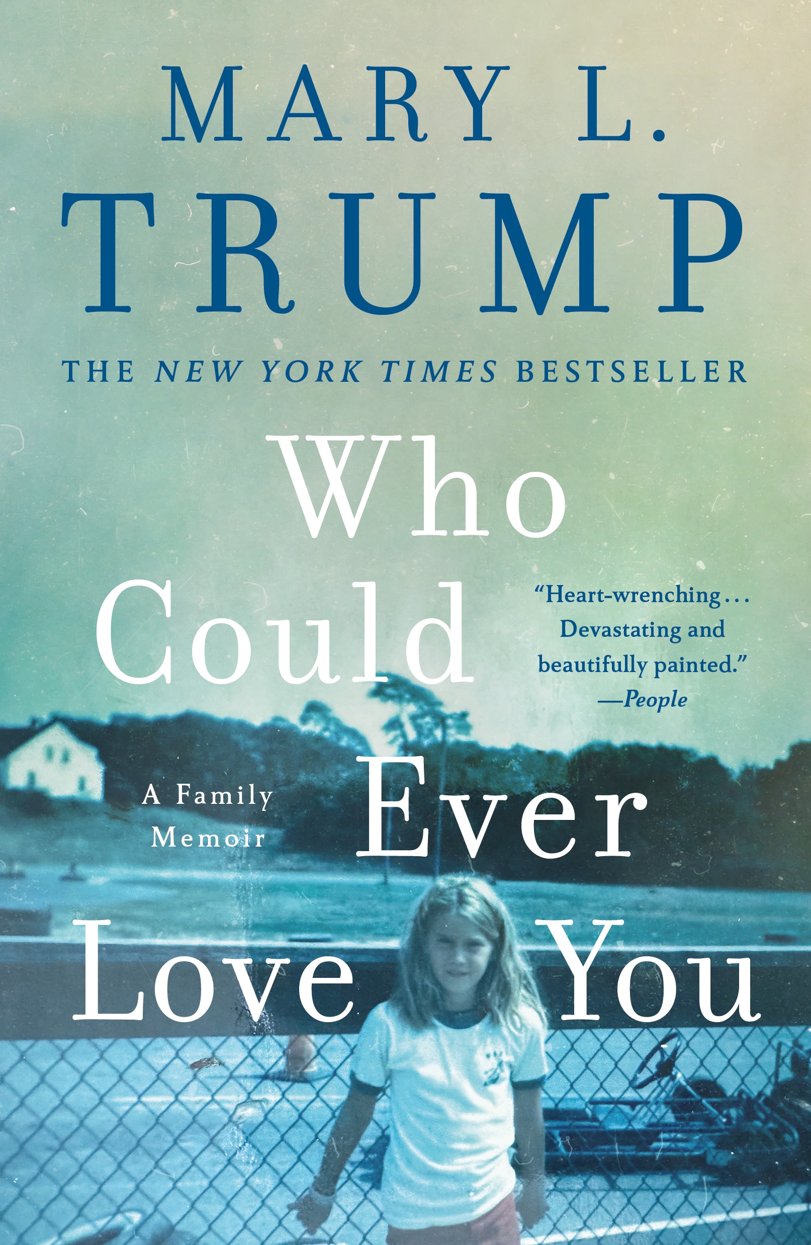 Who Could Ever Love You A Family Memoir cover image